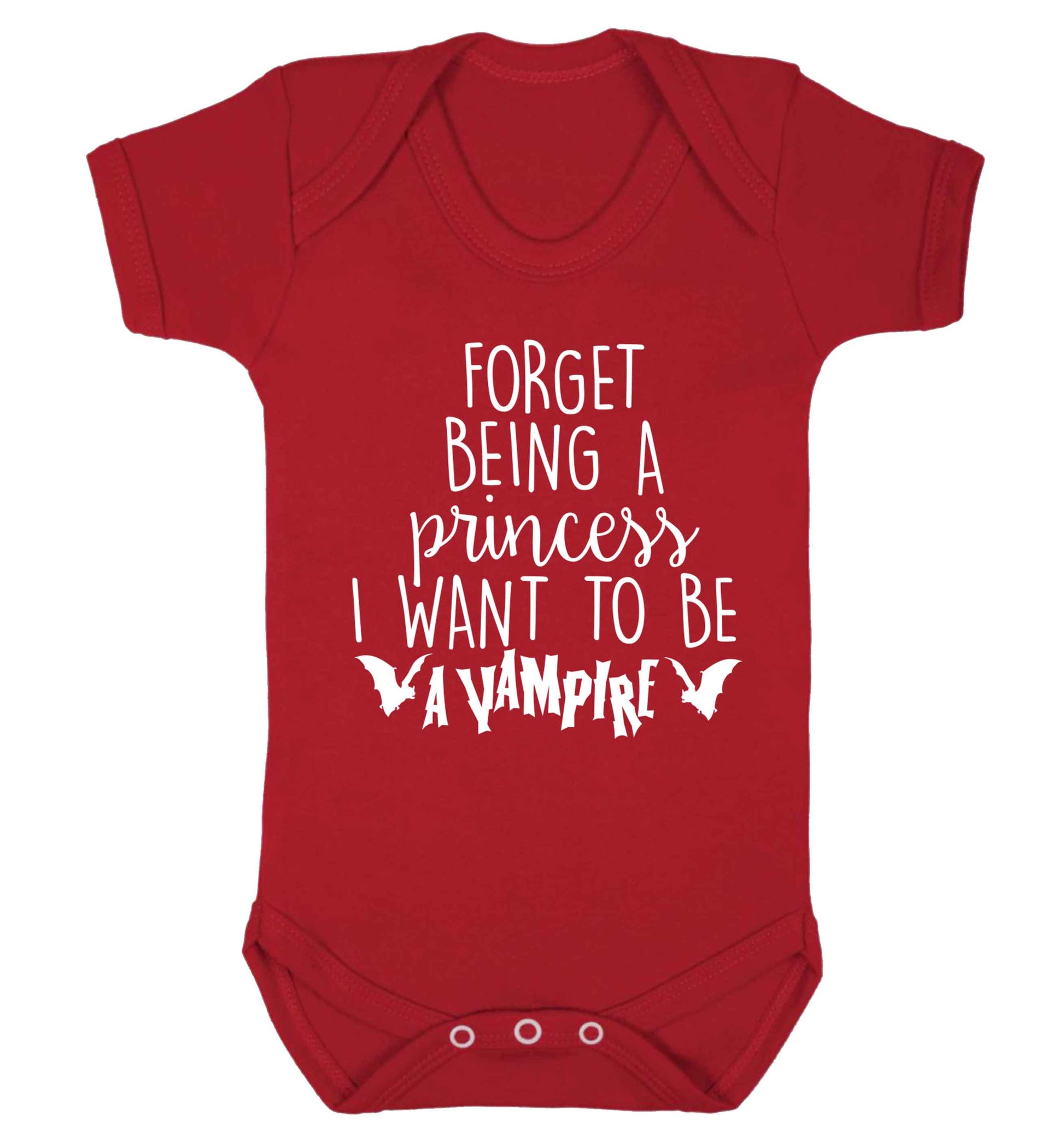 Forget being a princess I want to be a vampire Baby Vest red 18-24 months