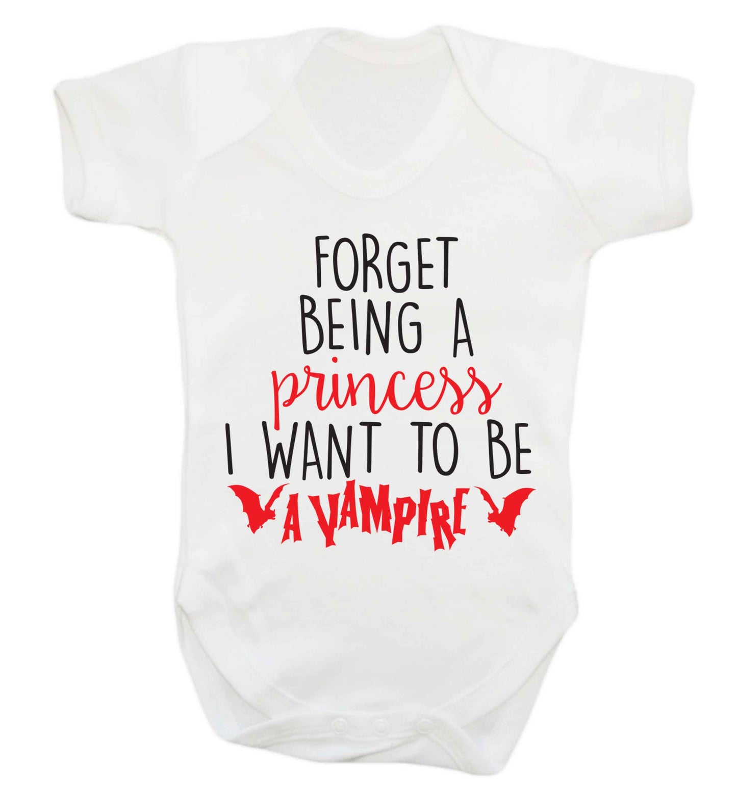 Forget being a princess I want to be a vampire Baby Vest white 18-24 months