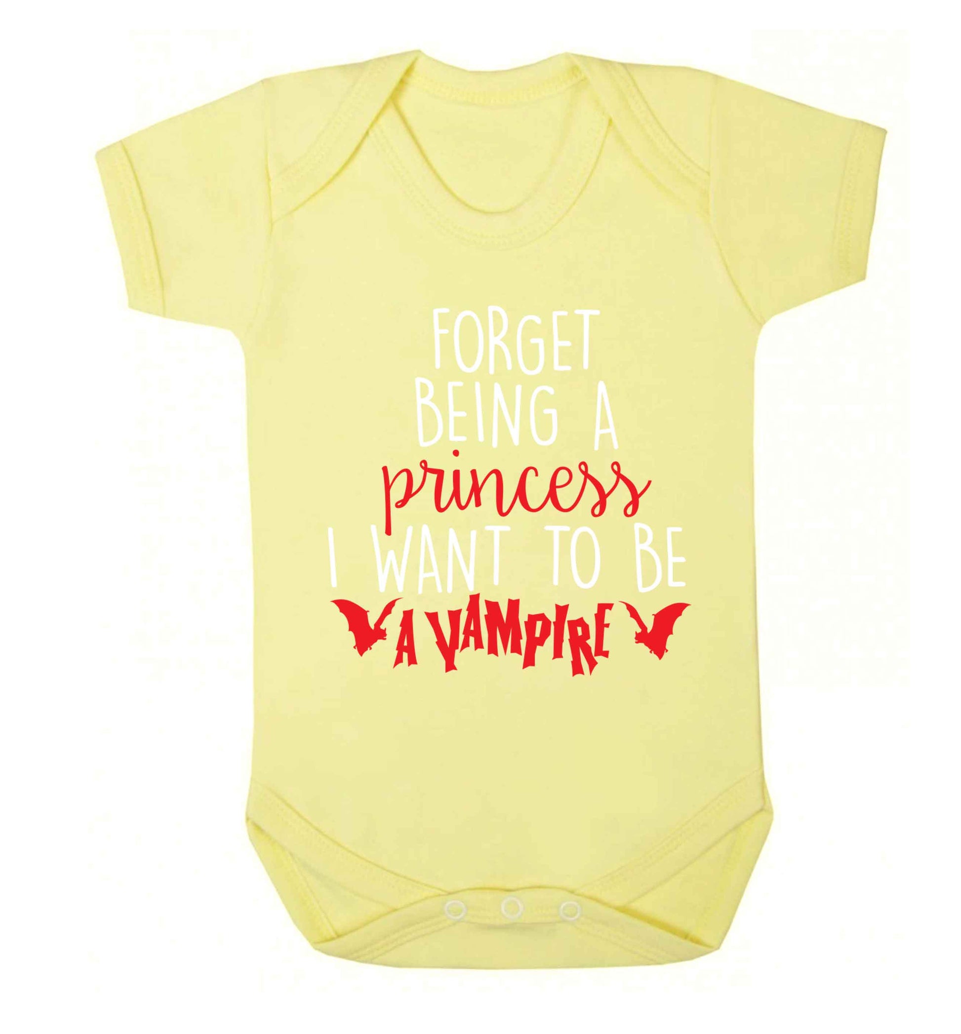 Forget being a princess I want to be a vampire Baby Vest pale yellow 18-24 months