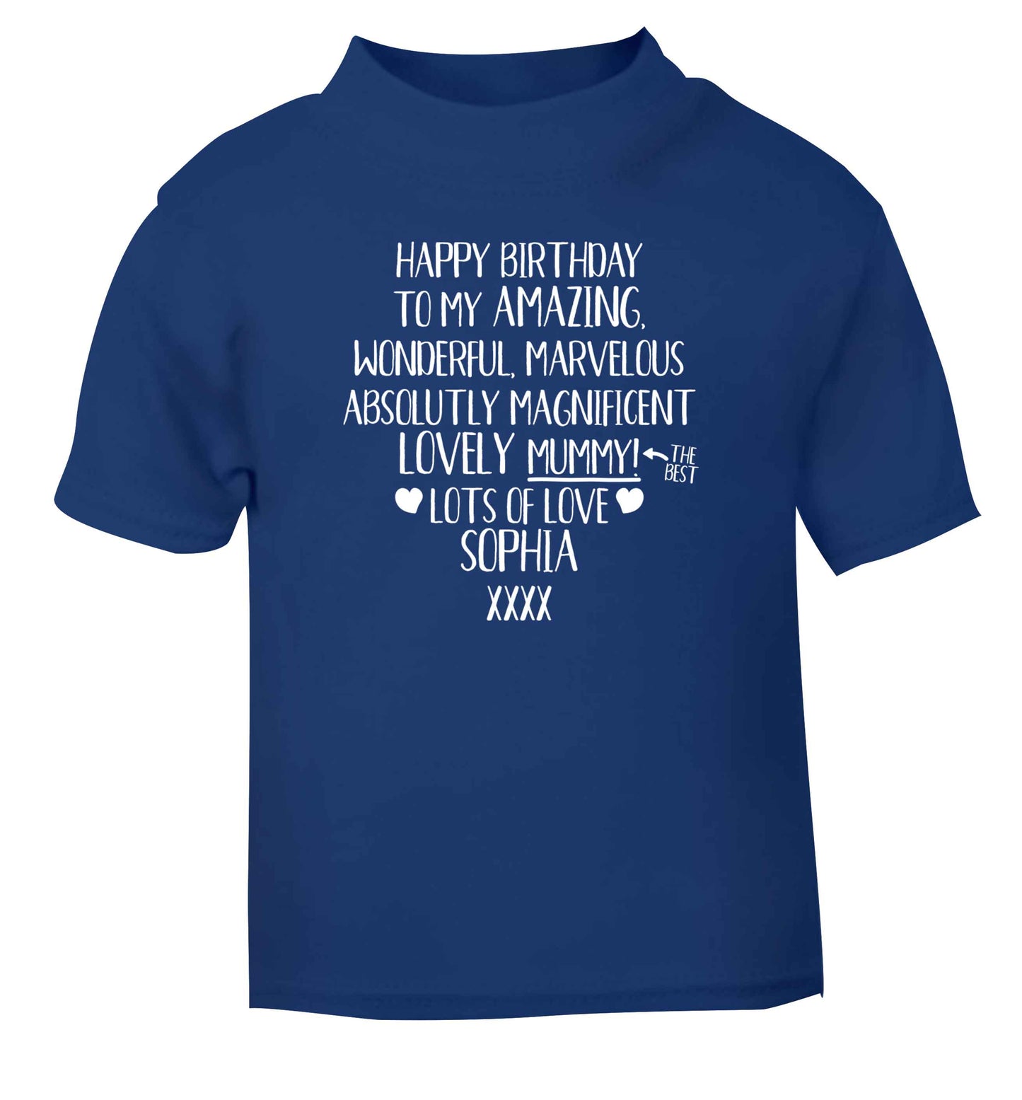 Personalised happy birthday to my amazing, wonderful, lovely mummy blue Baby Toddler Tshirt 2 Years