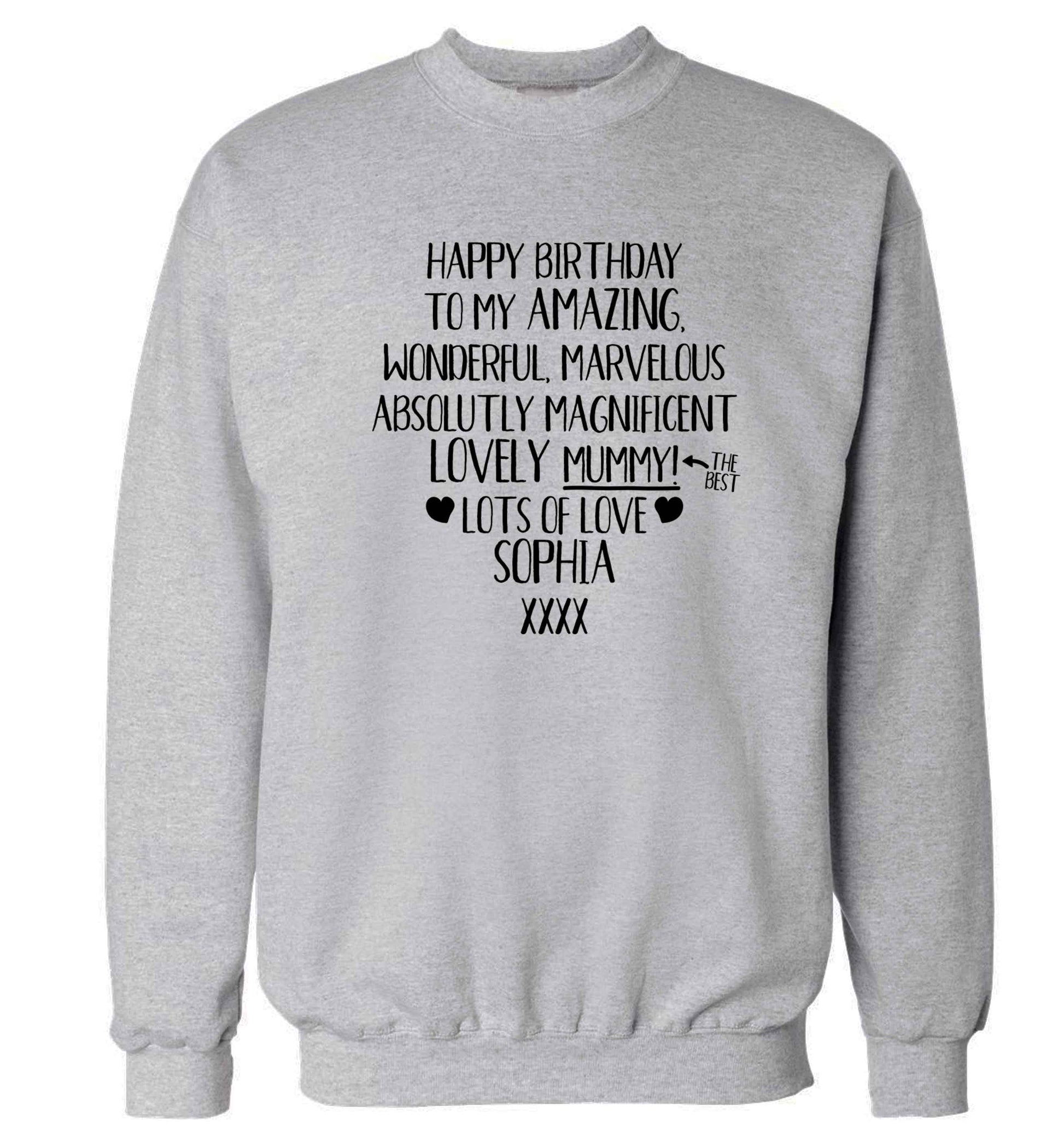 Personalised happy birthday to my amazing, wonderful, lovely mummy Adult's unisex grey Sweater 2XL