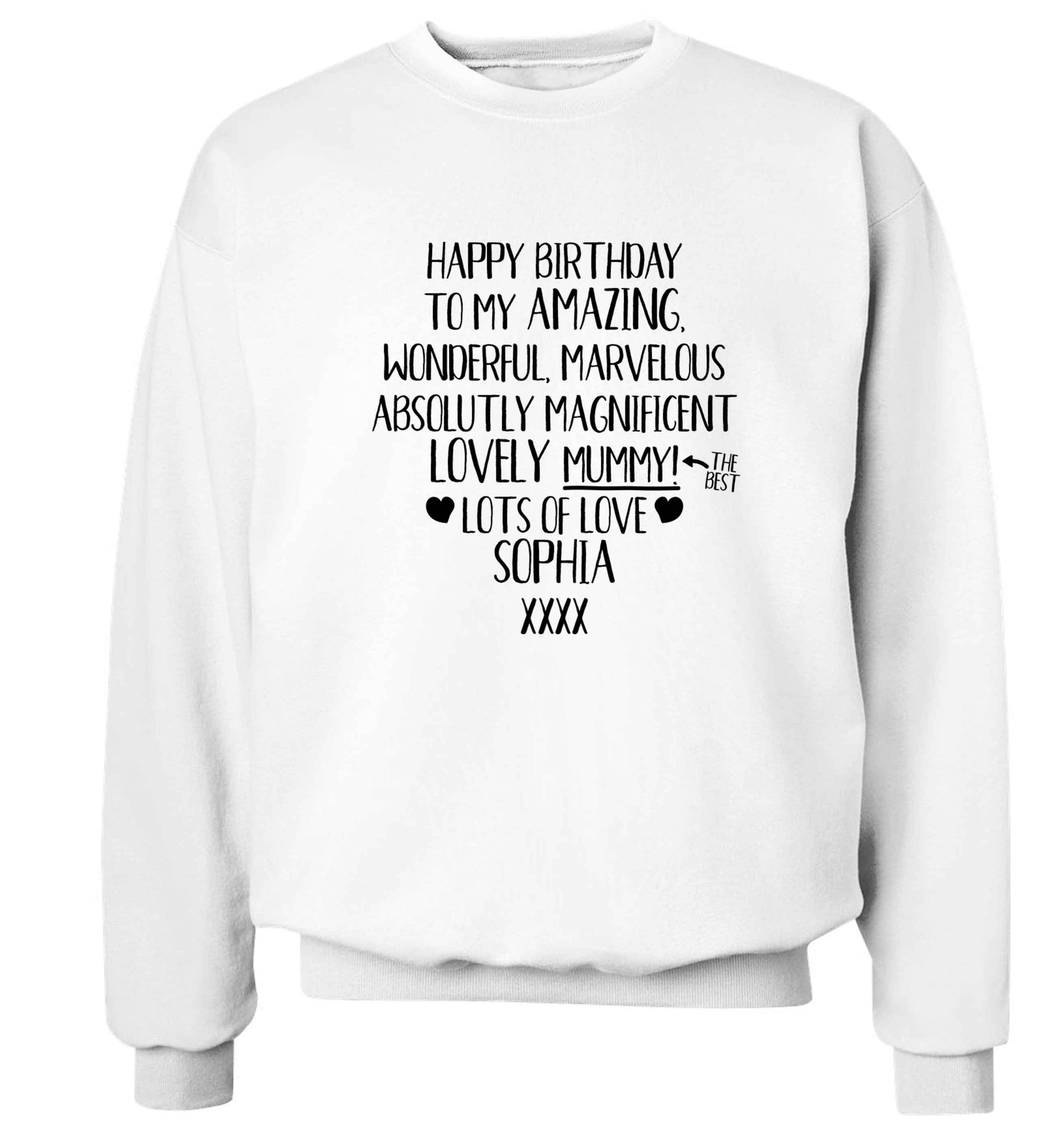 Personalised happy birthday to my amazing, wonderful, lovely mummy Adult's unisex white Sweater 2XL