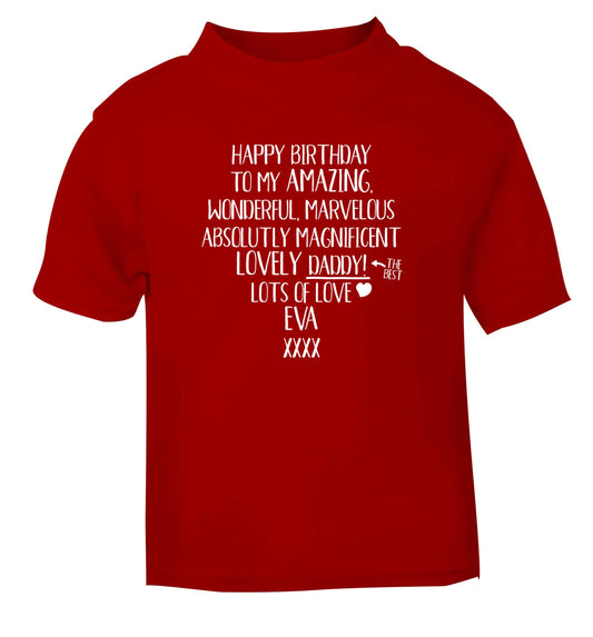 Personalised happy birthday to my amazing, wonderful, lovely daddy red Baby Toddler Tshirt 2 Years