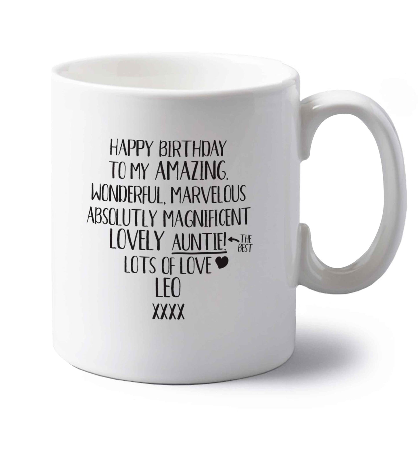 Personalised happy birthday to my amazing, wonderful, lovely auntie left handed white ceramic mug 