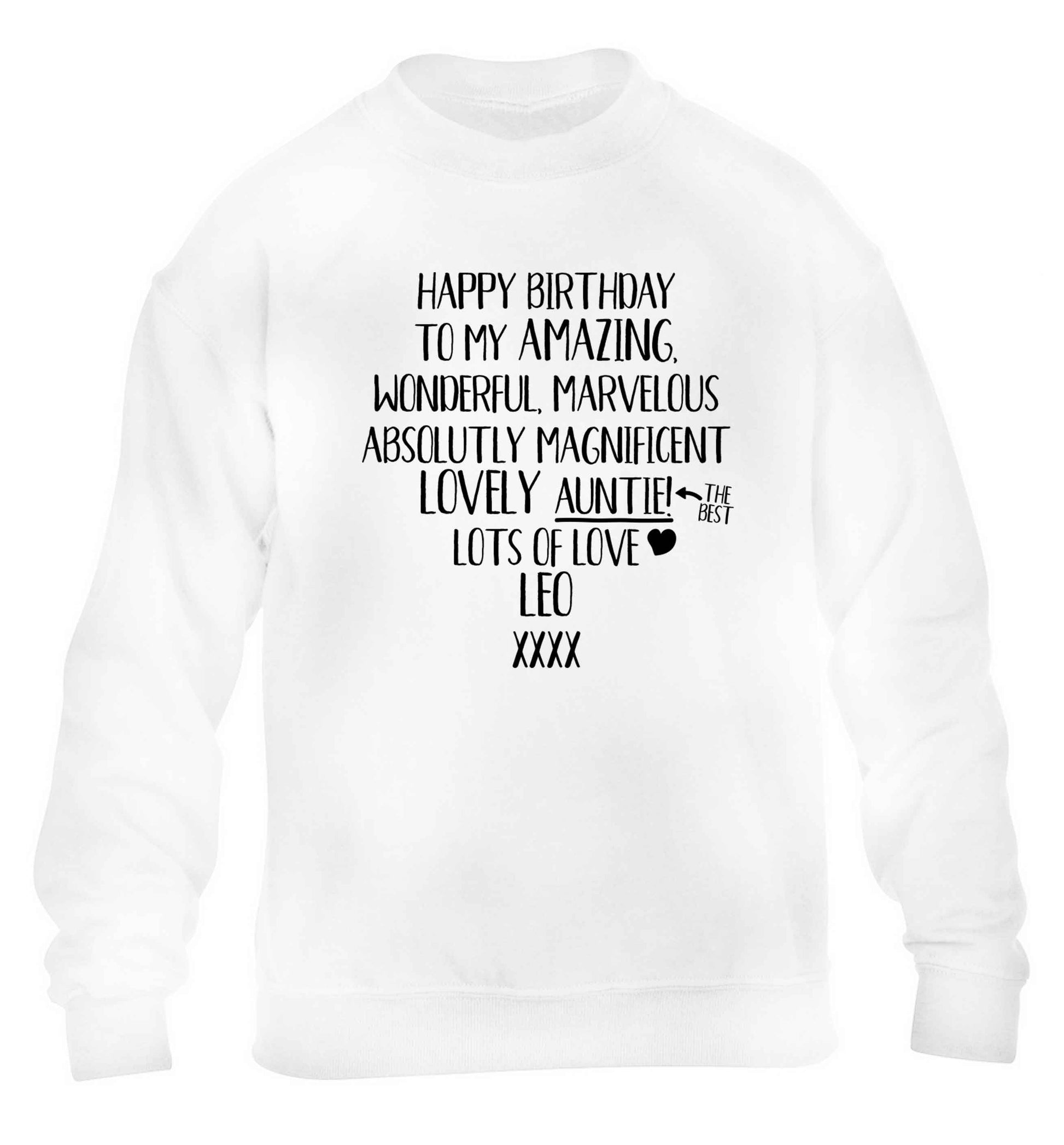 Personalised happy birthday to my amazing, wonderful, lovely auntie children's white sweater 12-13 Years