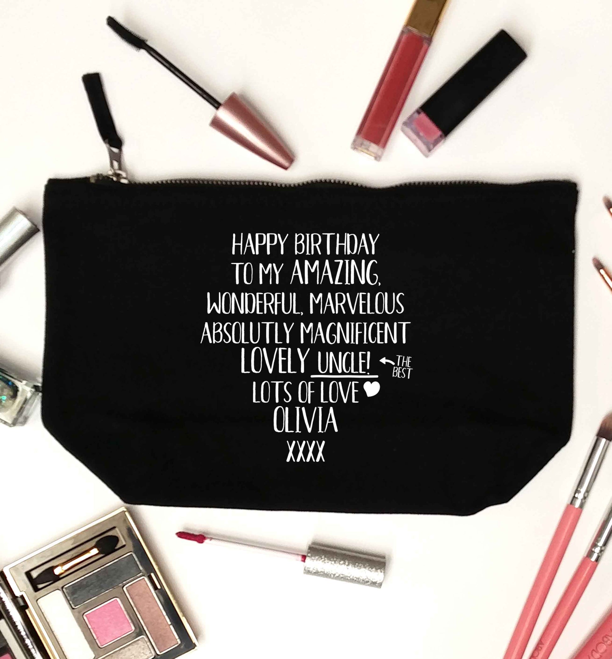 Personalised happy birthday to my amazing, wonderful, lovely uncle black makeup bag