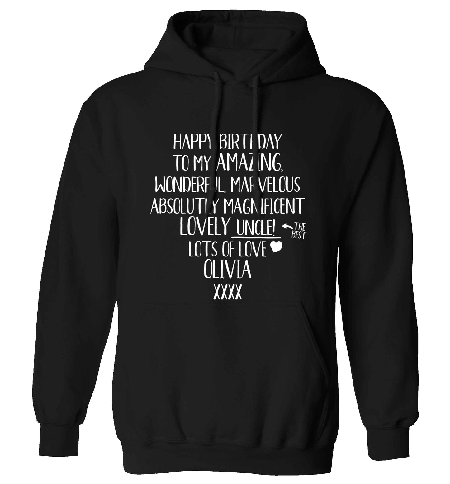 Personalised happy birthday to my amazing, wonderful, lovely uncle adults unisex black hoodie 2XL