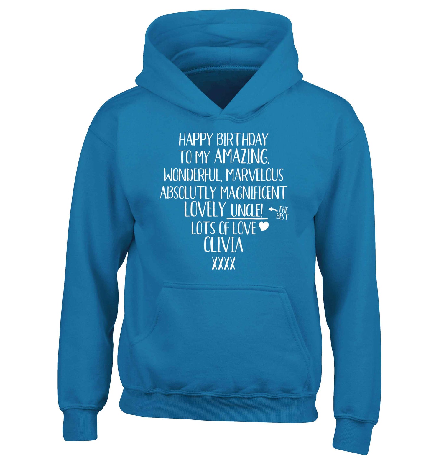 Personalised happy birthday to my amazing, wonderful, lovely uncle children's blue hoodie 12-13 Years