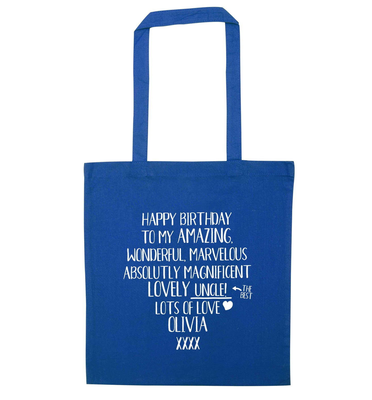 Personalised happy birthday to my amazing, wonderful, lovely uncle blue tote bag