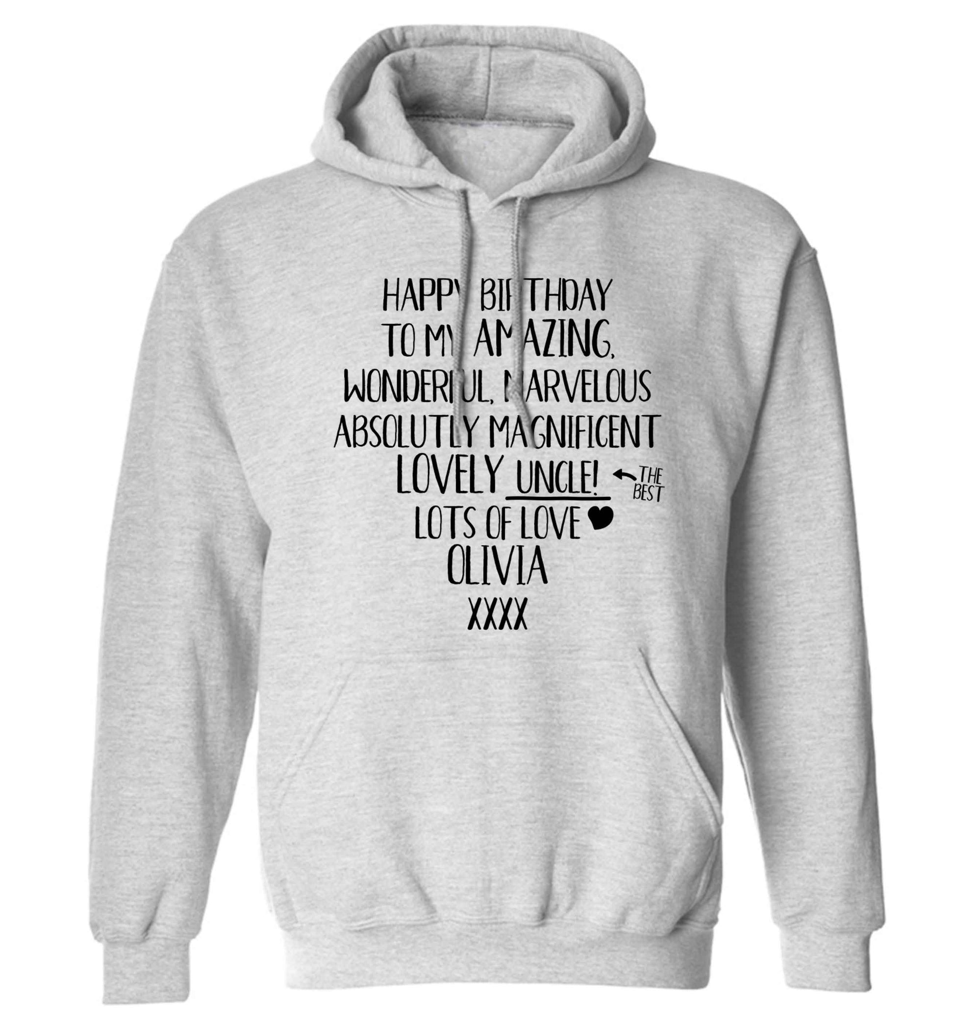 Personalised happy birthday to my amazing, wonderful, lovely uncle adults unisex grey hoodie 2XL