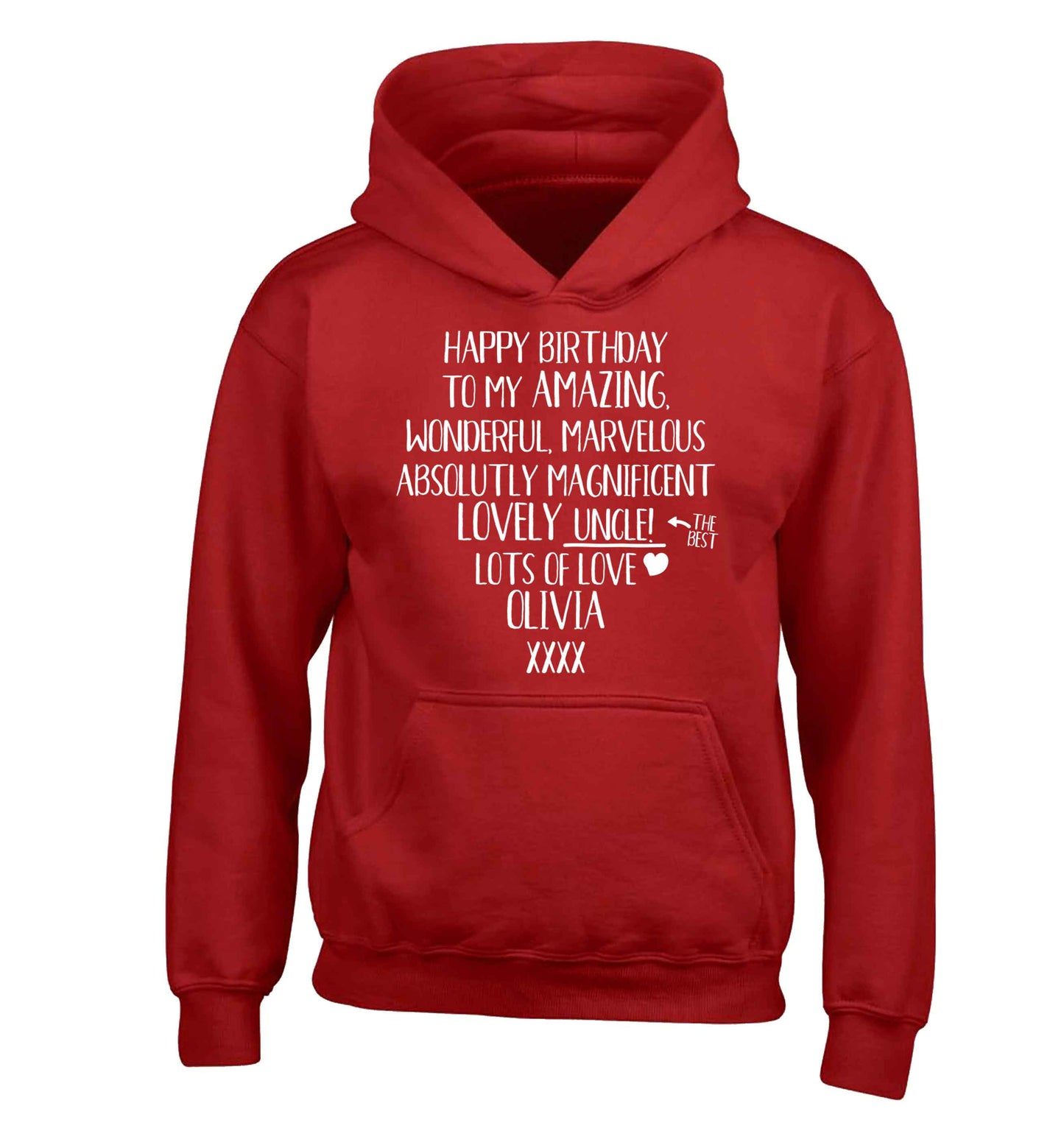 Personalised happy birthday to my amazing, wonderful, lovely uncle children's red hoodie 12-13 Years