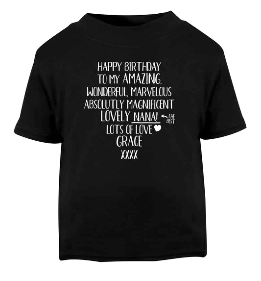 Personalised happy birthday to my amazing, wonderful, lovely nana Black Baby Toddler Tshirt 2 years