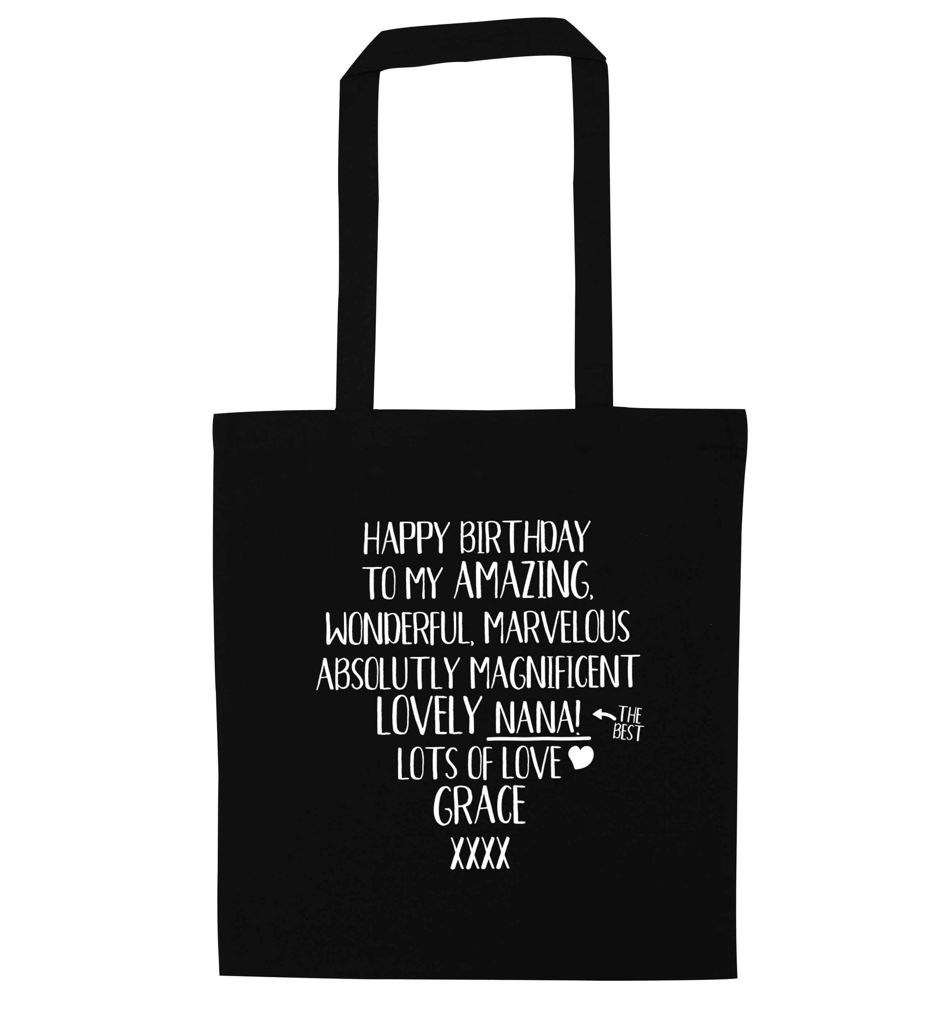 Personalised happy birthday to my amazing, wonderful, lovely nana black tote bag