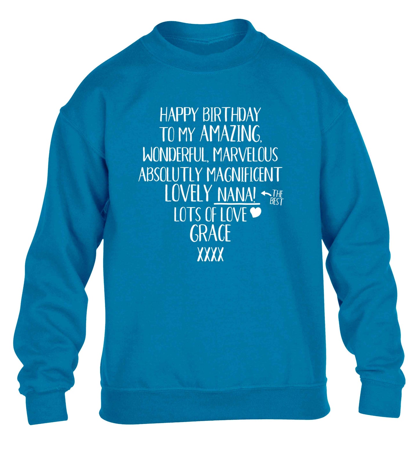 Personalised happy birthday to my amazing, wonderful, lovely nana children's blue sweater 12-13 Years