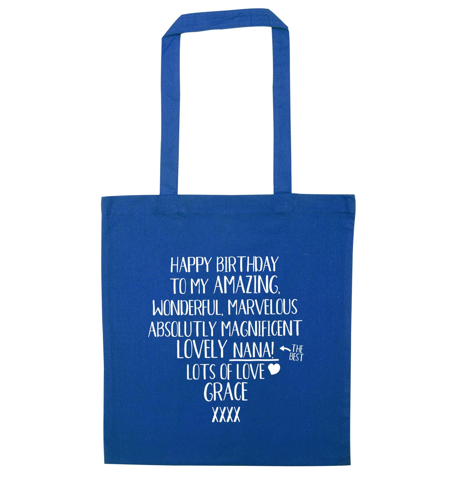 Personalised happy birthday to my amazing, wonderful, lovely nana blue tote bag