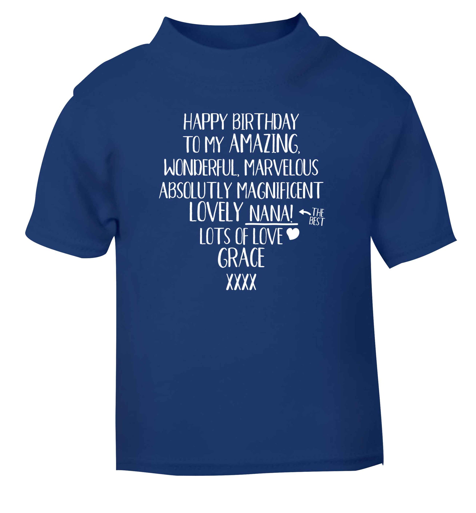 Personalised happy birthday to my amazing, wonderful, lovely nana blue Baby Toddler Tshirt 2 Years