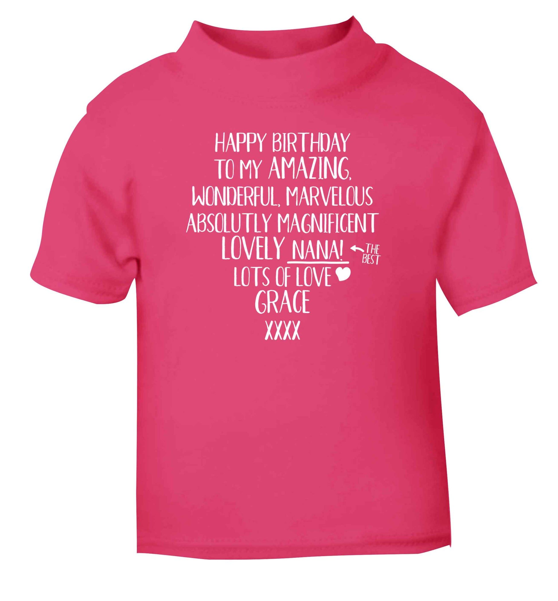 Personalised happy birthday to my amazing, wonderful, lovely nana pink Baby Toddler Tshirt 2 Years