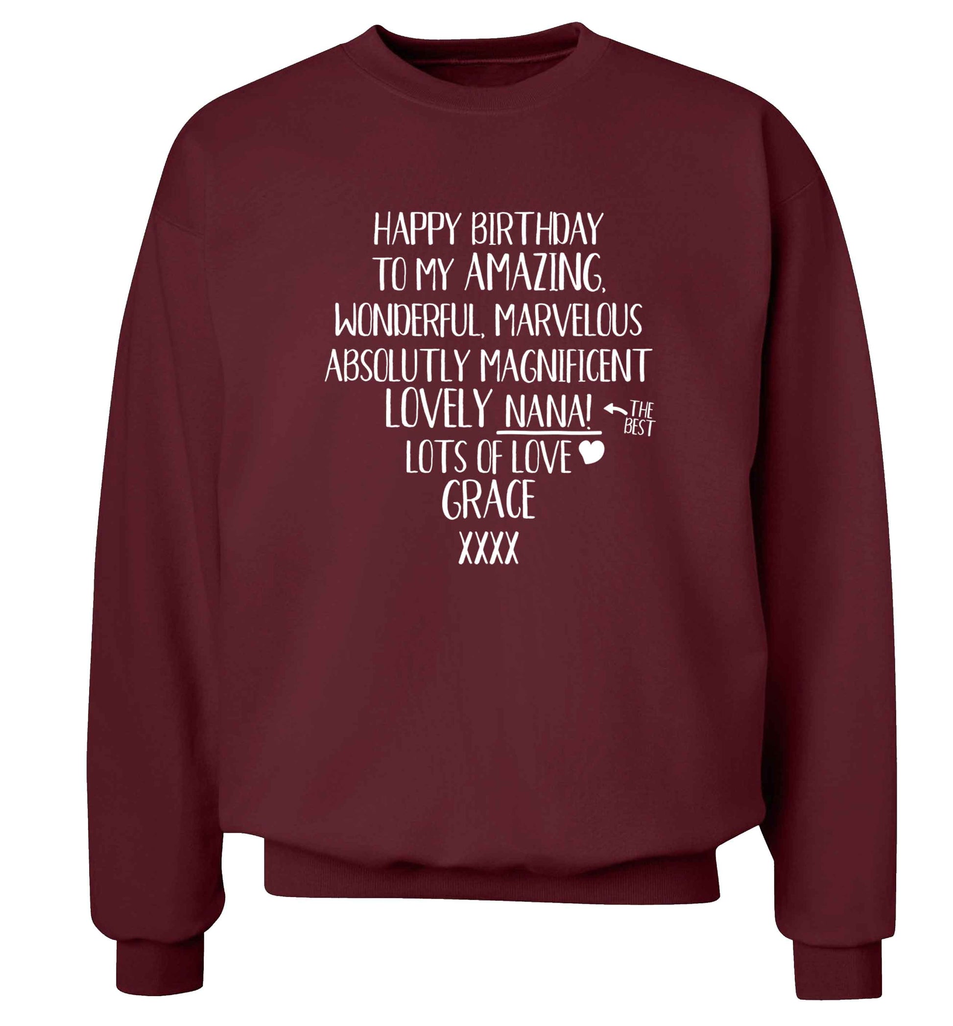 Personalised happy birthday to my amazing, wonderful, lovely nana Adult's unisex maroon Sweater 2XL