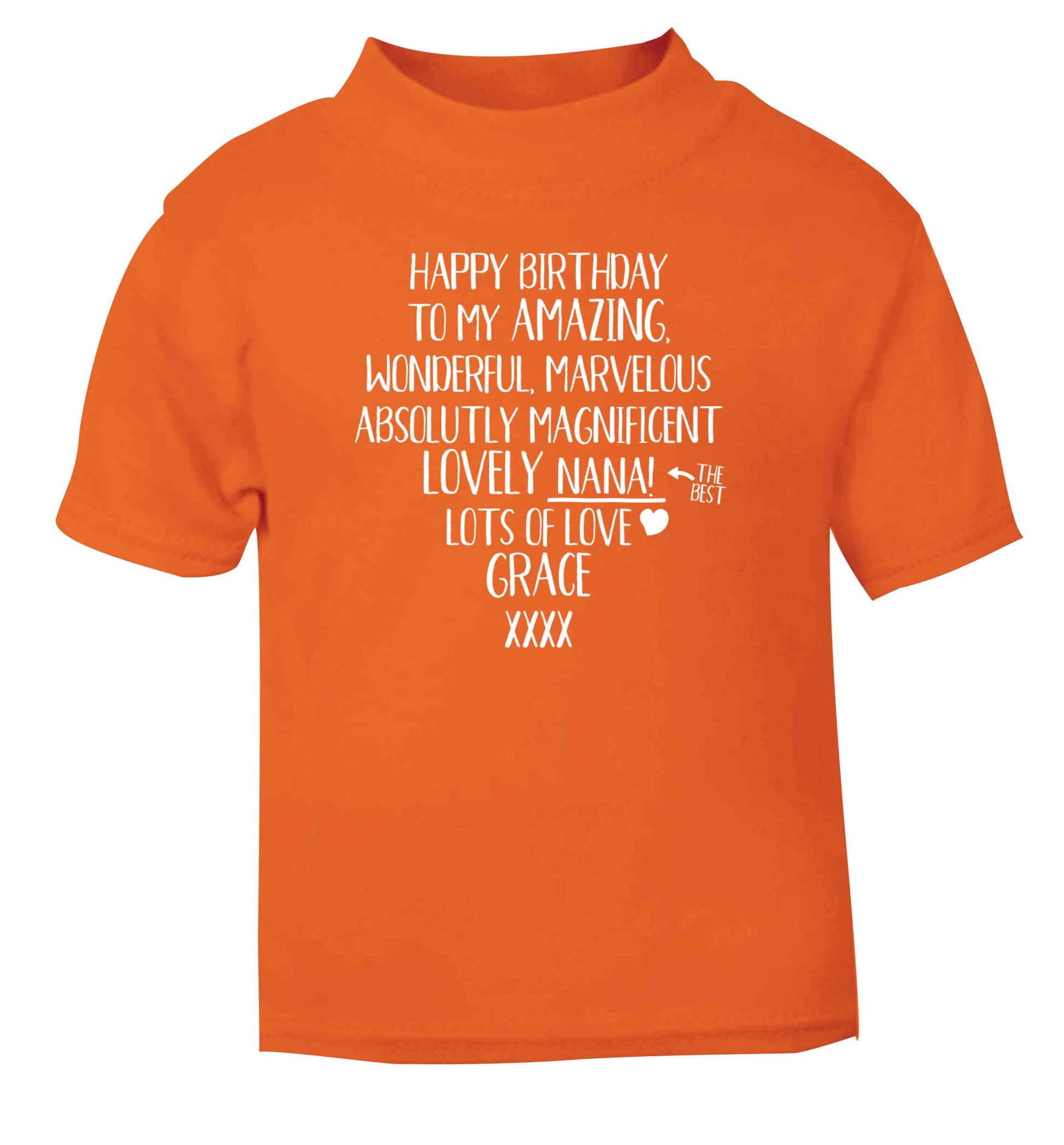 Personalised happy birthday to my amazing, wonderful, lovely nana orange Baby Toddler Tshirt 2 Years
