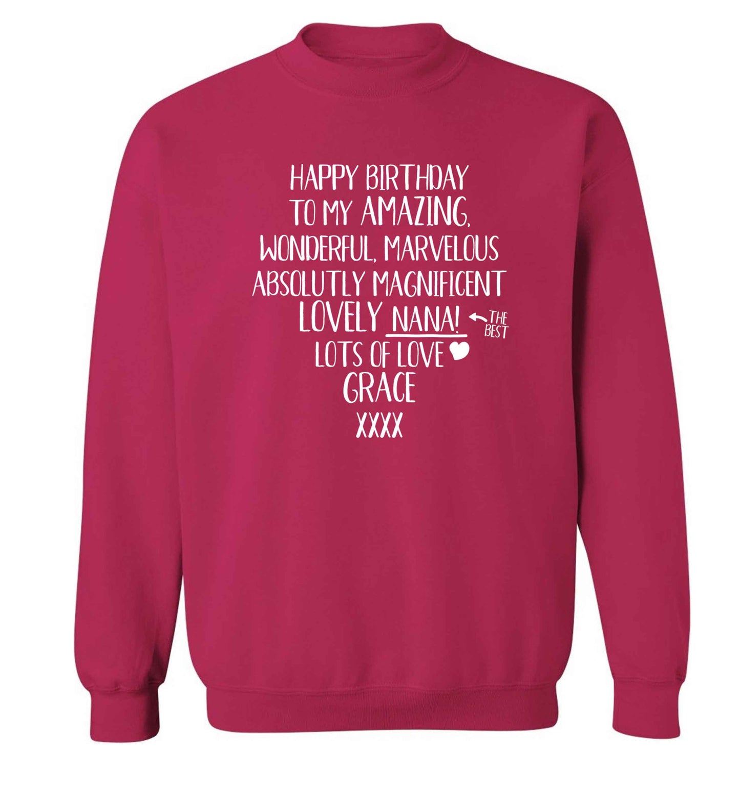Personalised happy birthday to my amazing, wonderful, lovely nana Adult's unisex pink Sweater 2XL