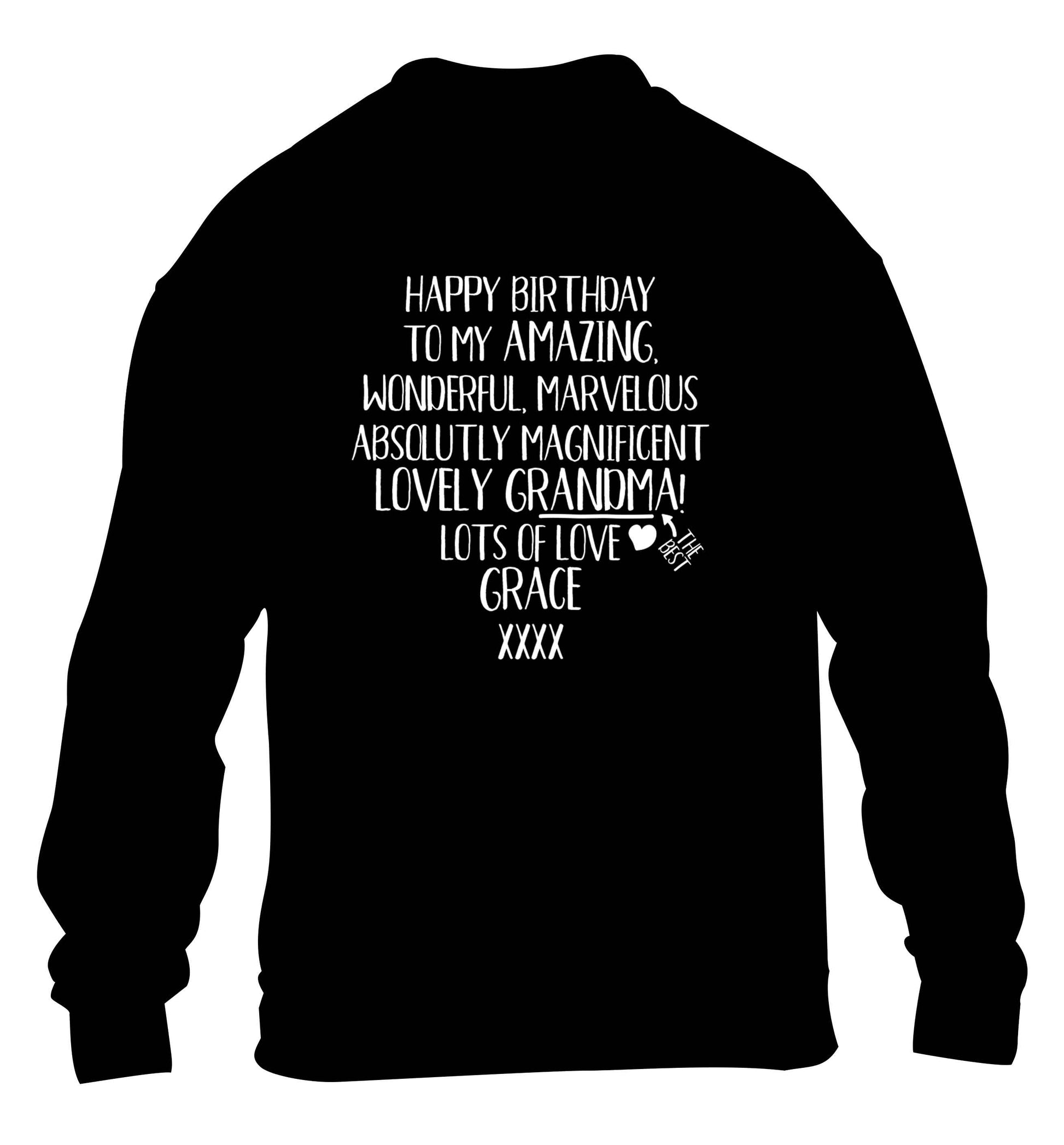 Personalised happy birthday to my amazing, wonderful, lovely grandma children's black sweater 12-13 Years