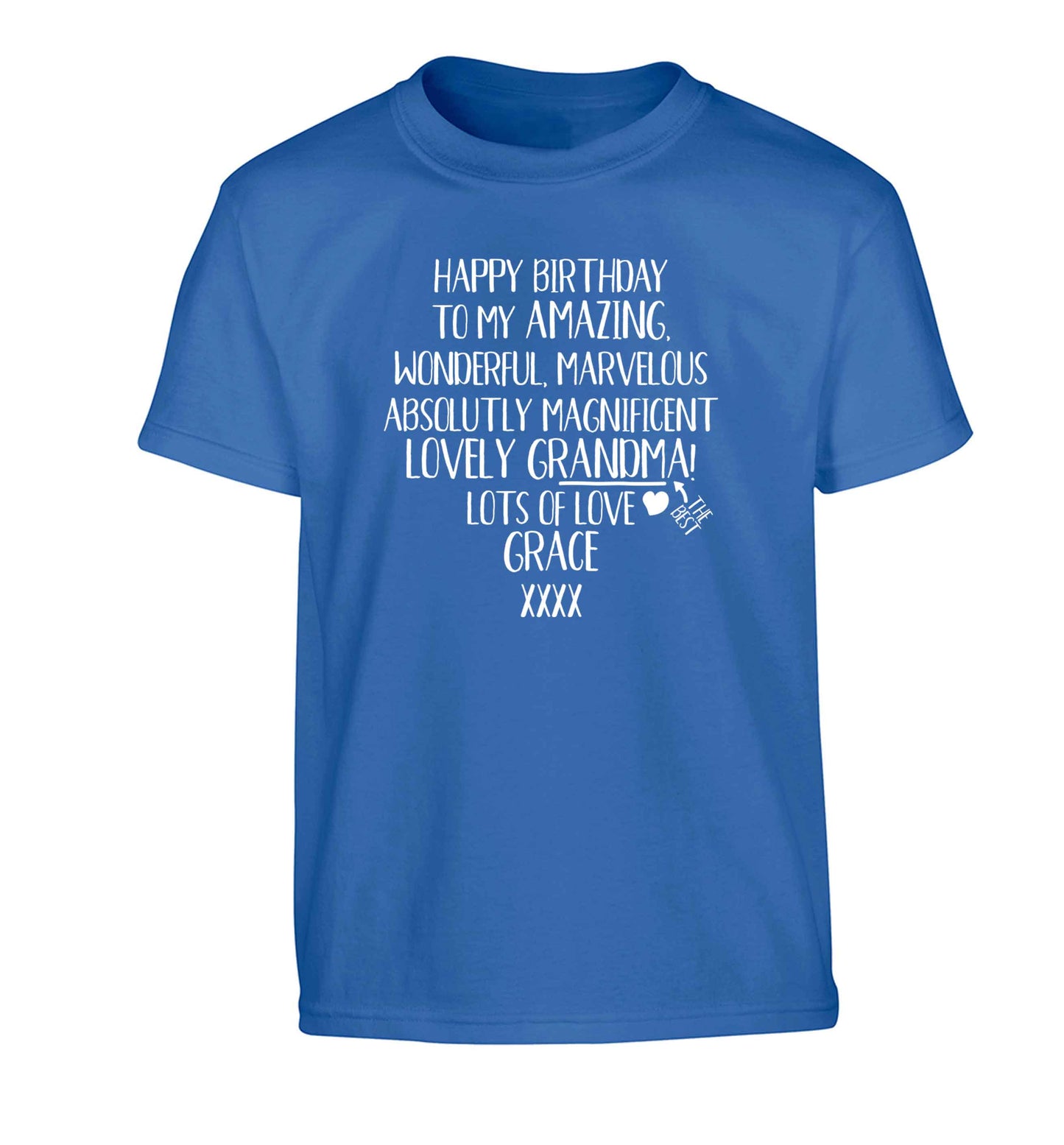 Personalised happy birthday to my amazing, wonderful, lovely grandma Children's blue Tshirt 12-13 Years