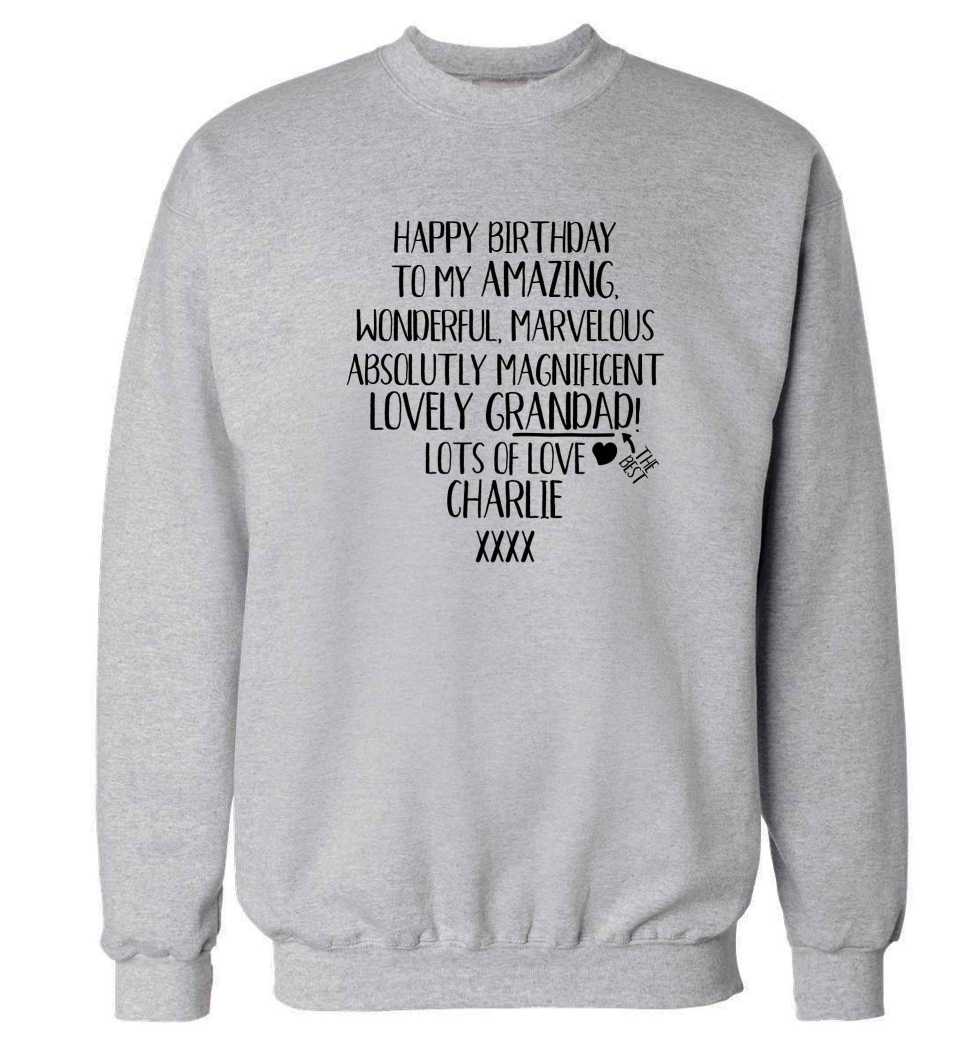 Personalised happy birthday to my amazing, wonderful, lovely grandad Adult's unisex grey Sweater 2XL