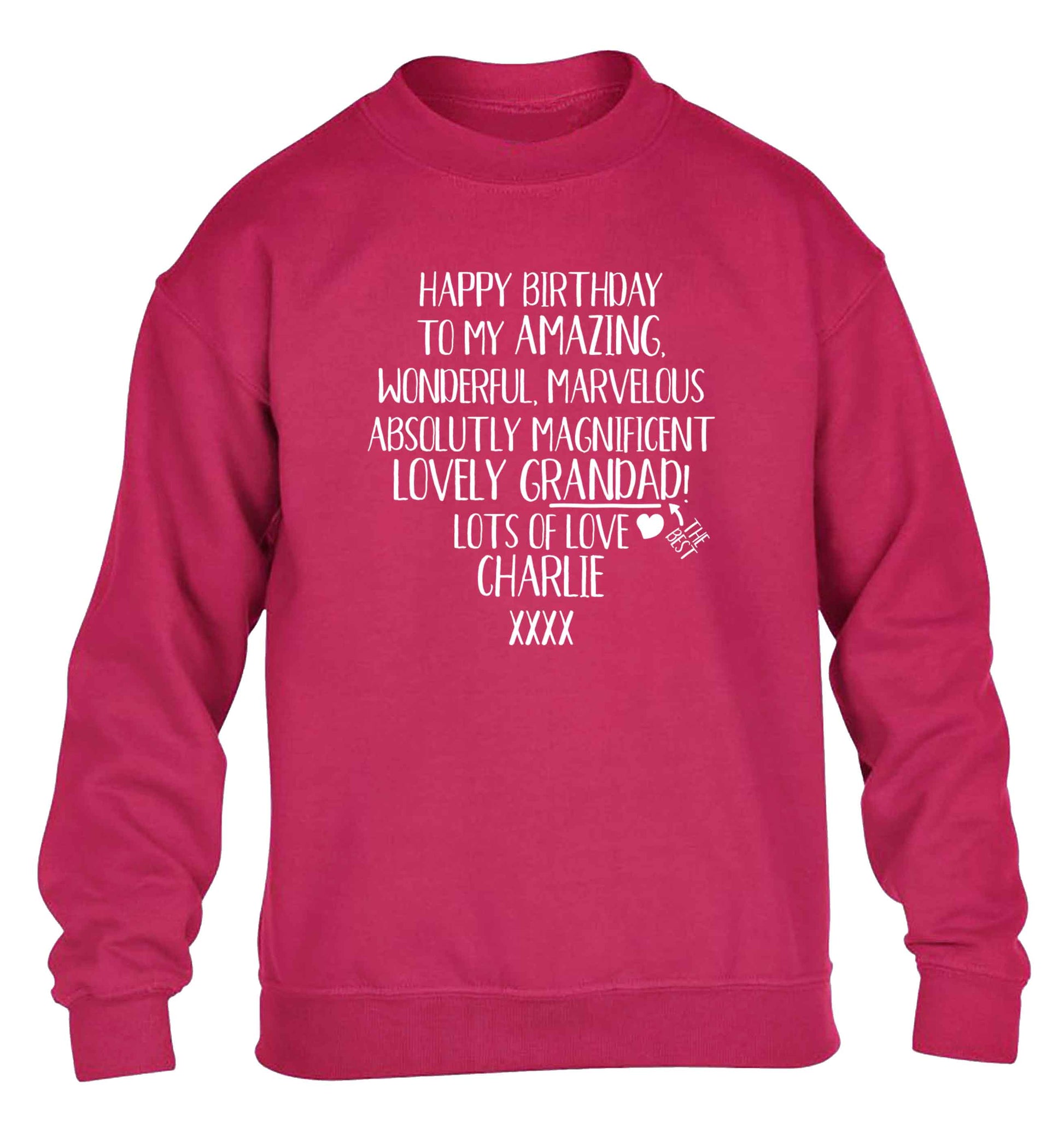 Personalised happy birthday to my amazing, wonderful, lovely grandad children's pink sweater 12-13 Years