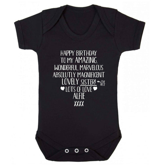 Personalised happy birthday to my amazing, wonderful, lovely sister Baby Vest black 18-24 months