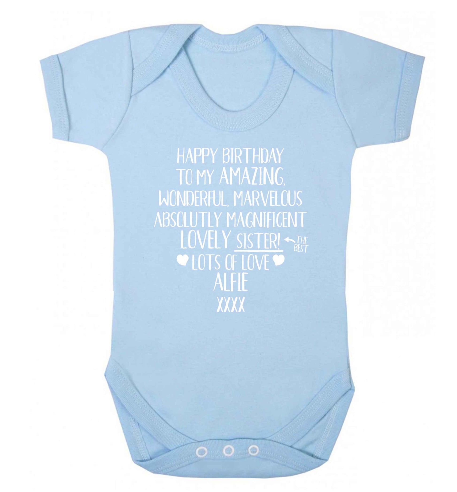 Personalised happy birthday to my amazing, wonderful, lovely sister Baby Vest pale blue 18-24 months