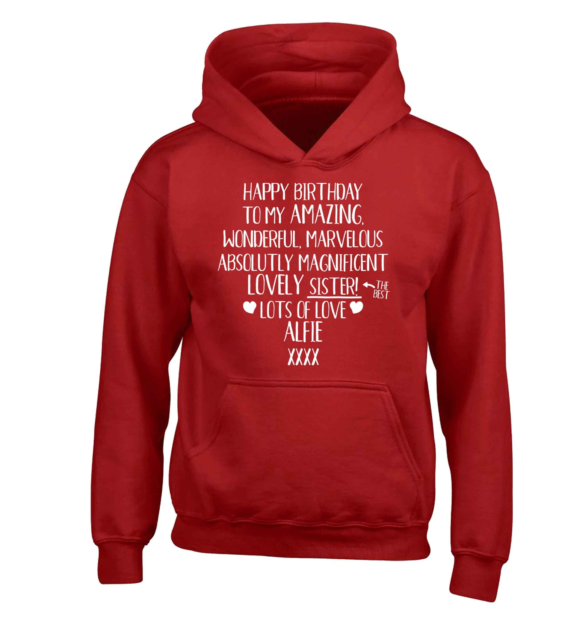Personalised happy birthday to my amazing, wonderful, lovely sister children's red hoodie 12-13 Years
