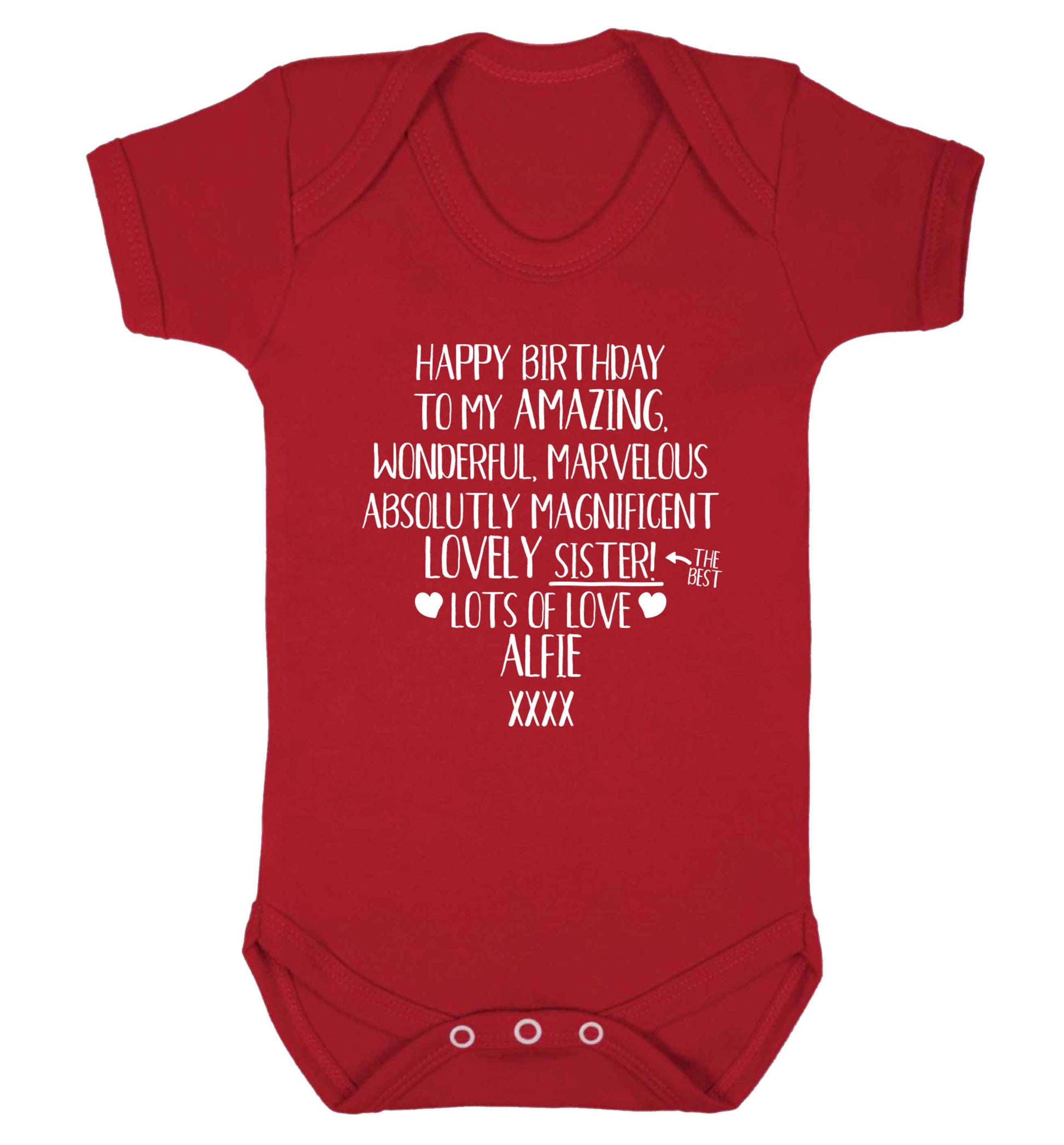 Personalised happy birthday to my amazing, wonderful, lovely sister Baby Vest red 18-24 months