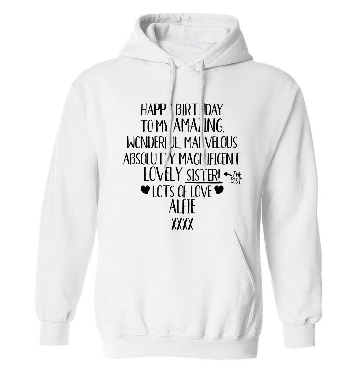 Personalised happy birthday to my amazing, wonderful, lovely sister adults unisex white hoodie 2XL