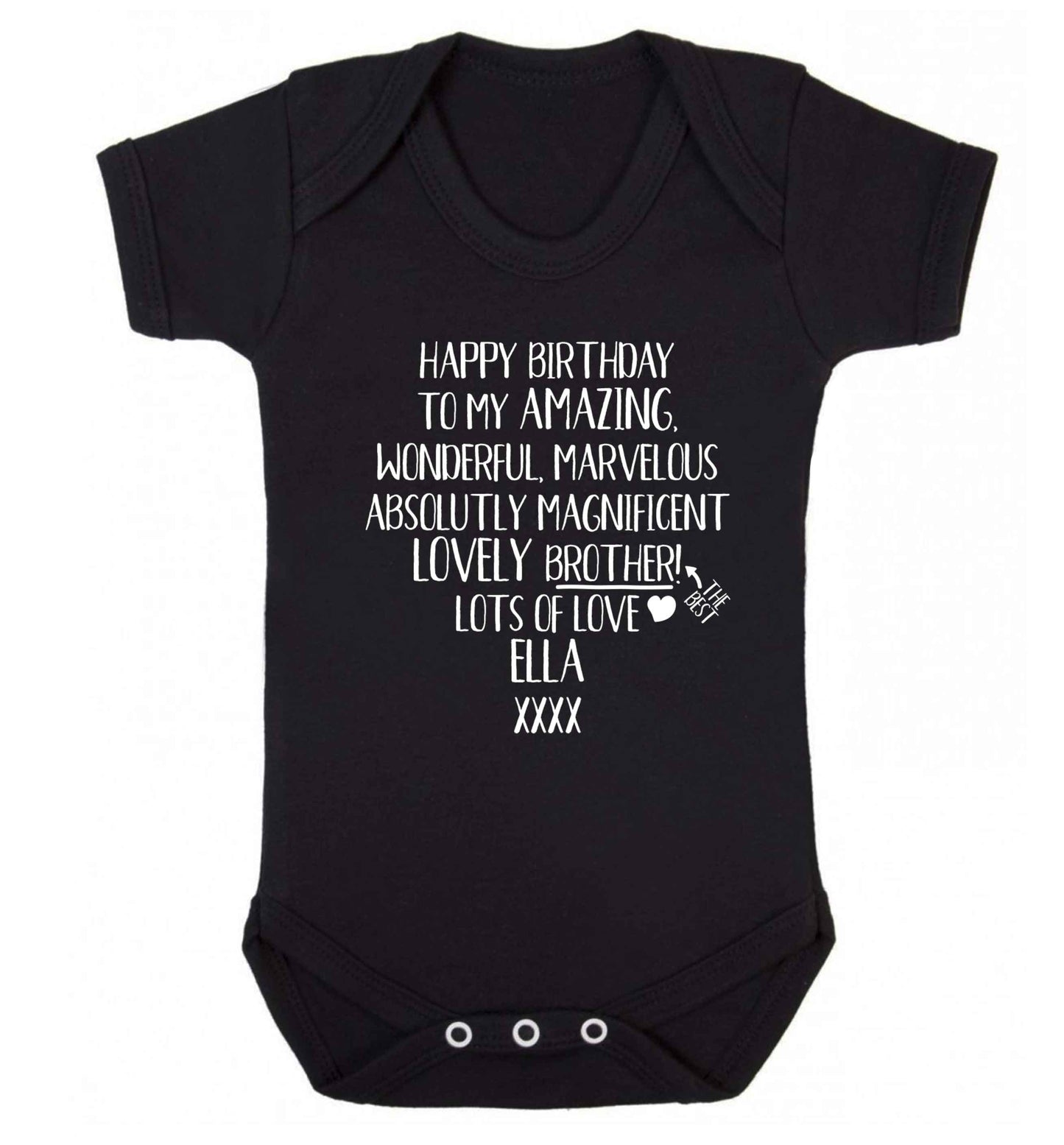 Personalised happy birthday to my amazing, wonderful, lovely brother Baby Vest black 18-24 months