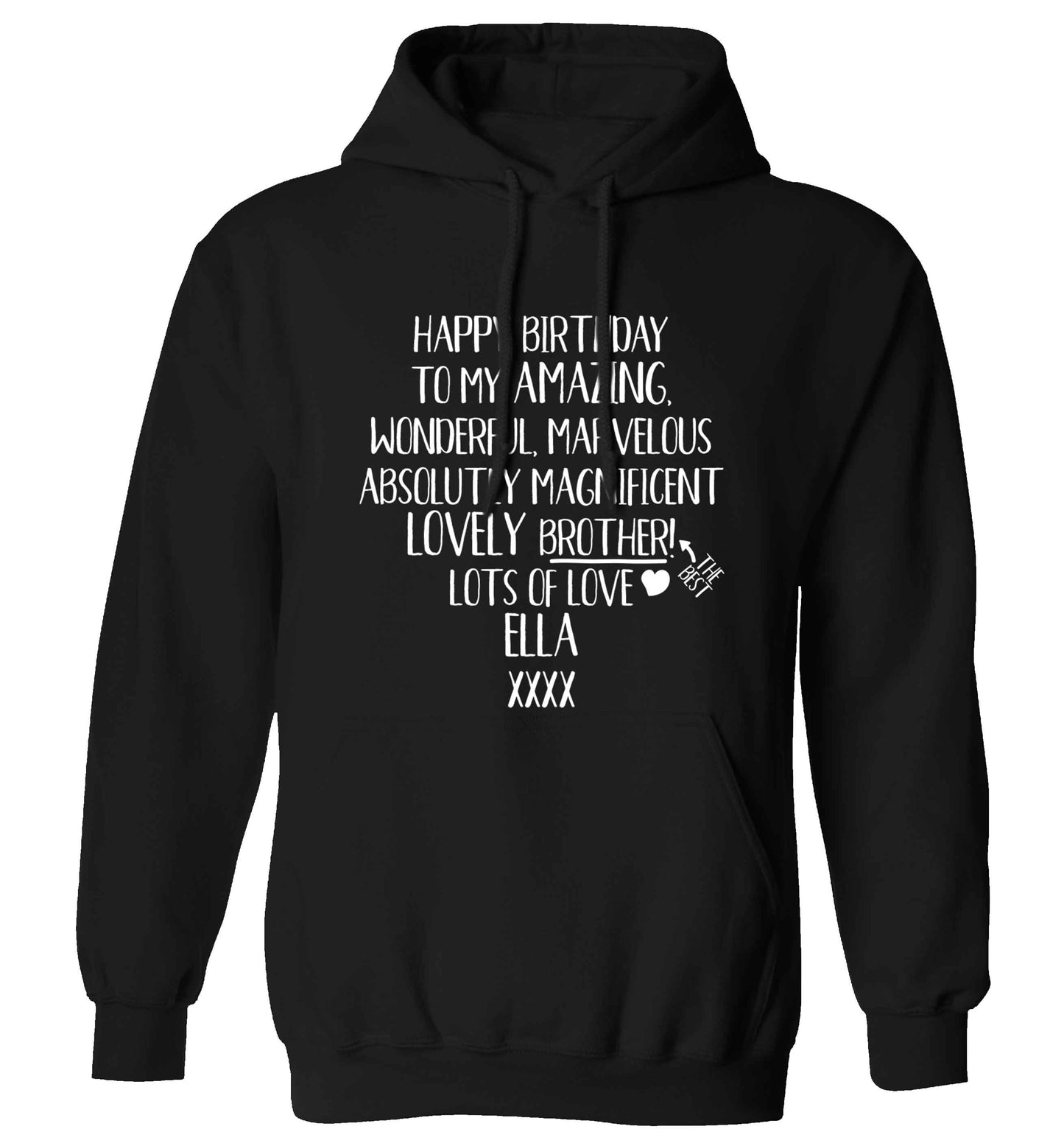 Personalised happy birthday to my amazing, wonderful, lovely brother adults unisex black hoodie 2XL