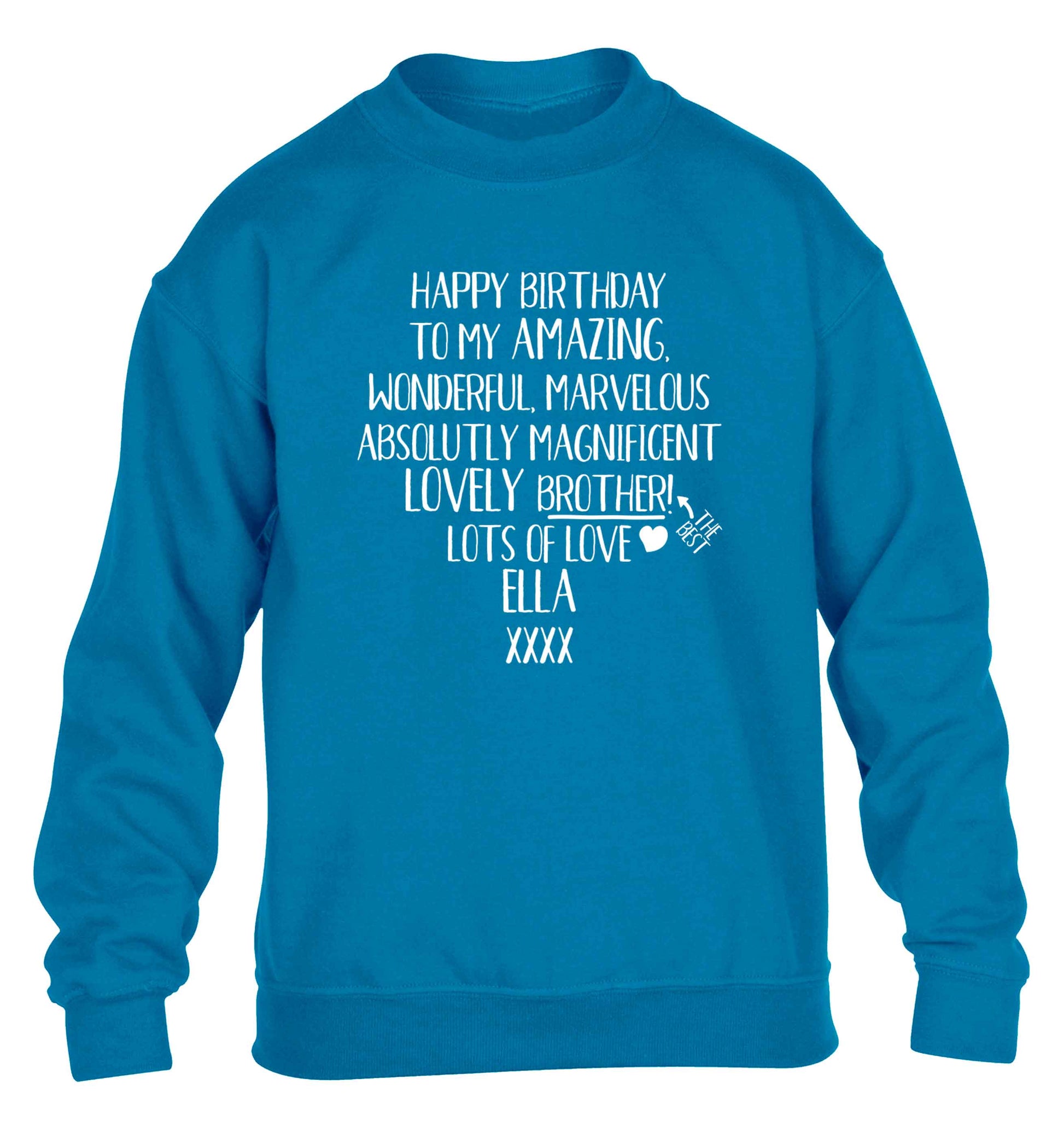 Personalised happy birthday to my amazing, wonderful, lovely brother children's blue sweater 12-13 Years