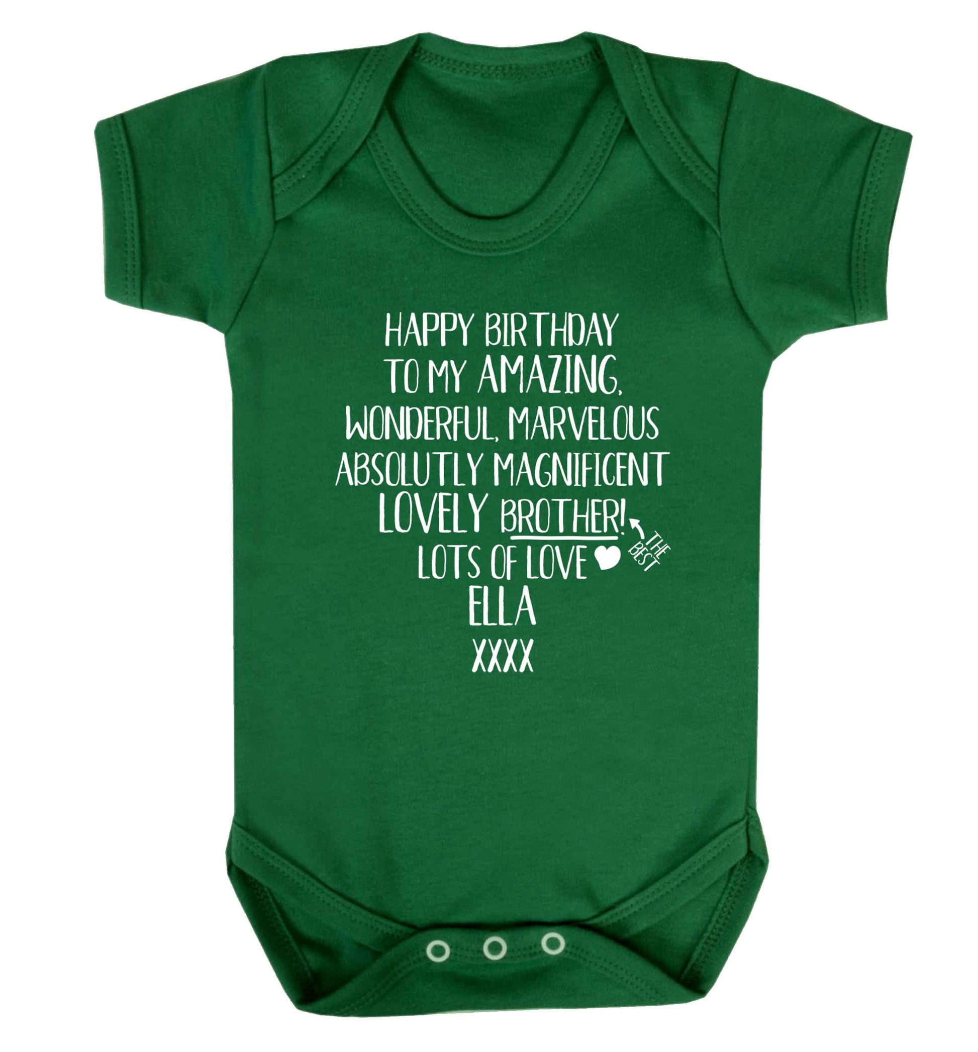 Personalised happy birthday to my amazing, wonderful, lovely brother Baby Vest green 18-24 months