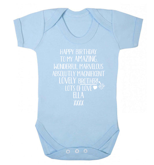 Personalised happy birthday to my amazing, wonderful, lovely brother Baby Vest pale blue 18-24 months