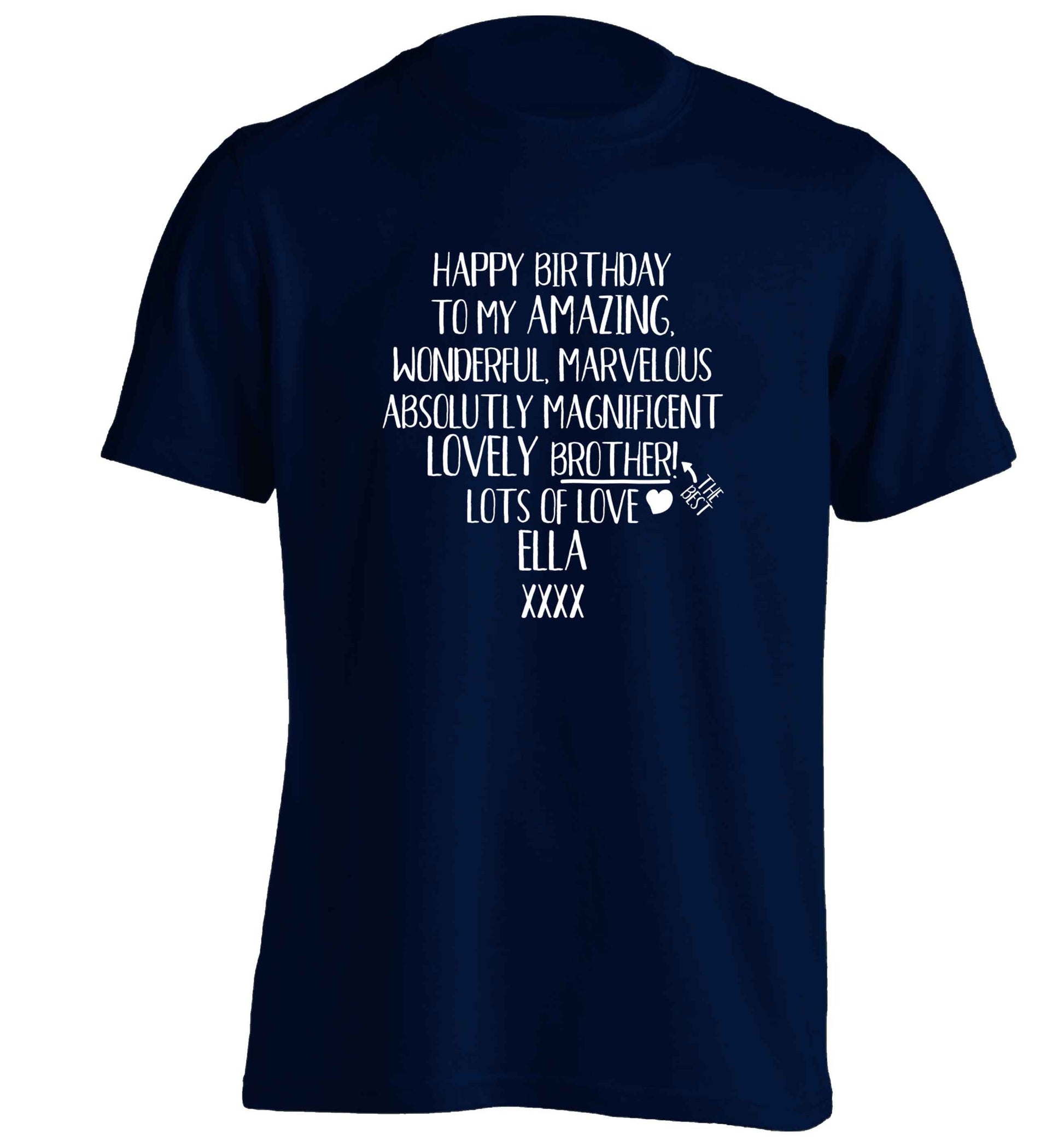 Personalised happy birthday to my amazing, wonderful, lovely brother adults unisex navy Tshirt 2XL