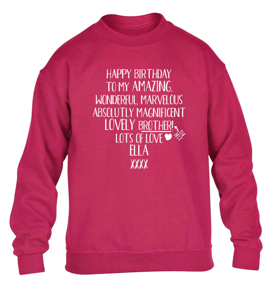Personalised happy birthday to my amazing, wonderful, lovely brother children's pink sweater 12-13 Years