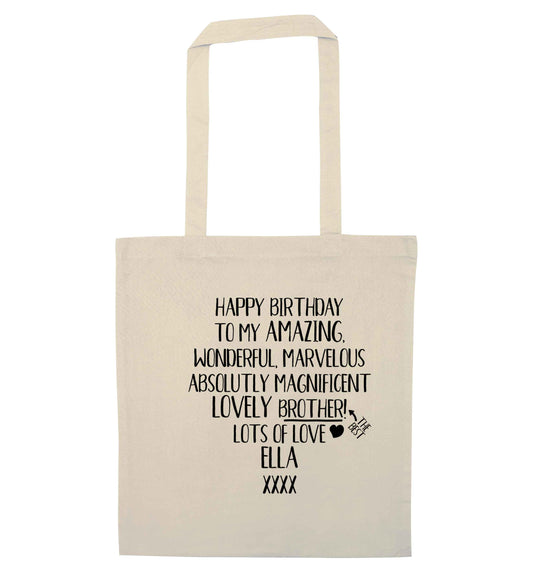 Personalised happy birthday to my amazing, wonderful, lovely brother natural tote bag
