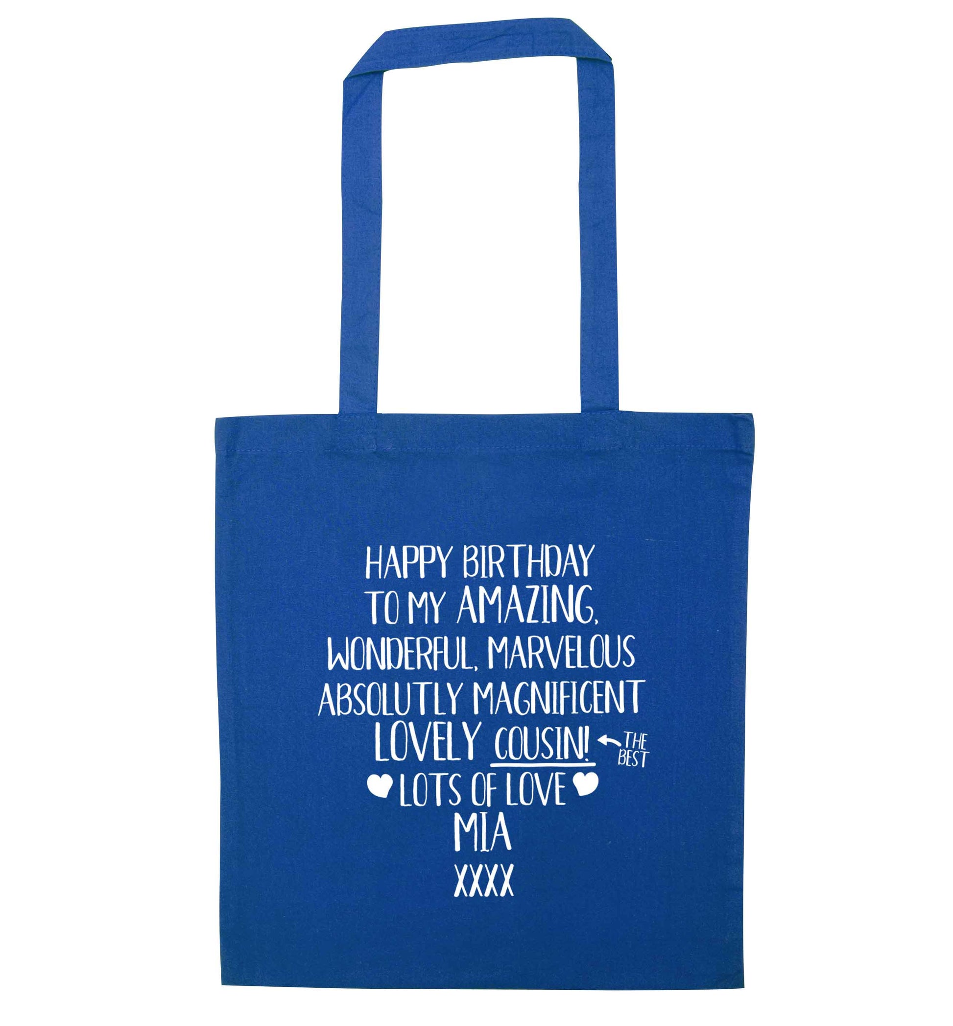 Personalised happy birthday to my amazing, wonderful, lovely cousin blue tote bag