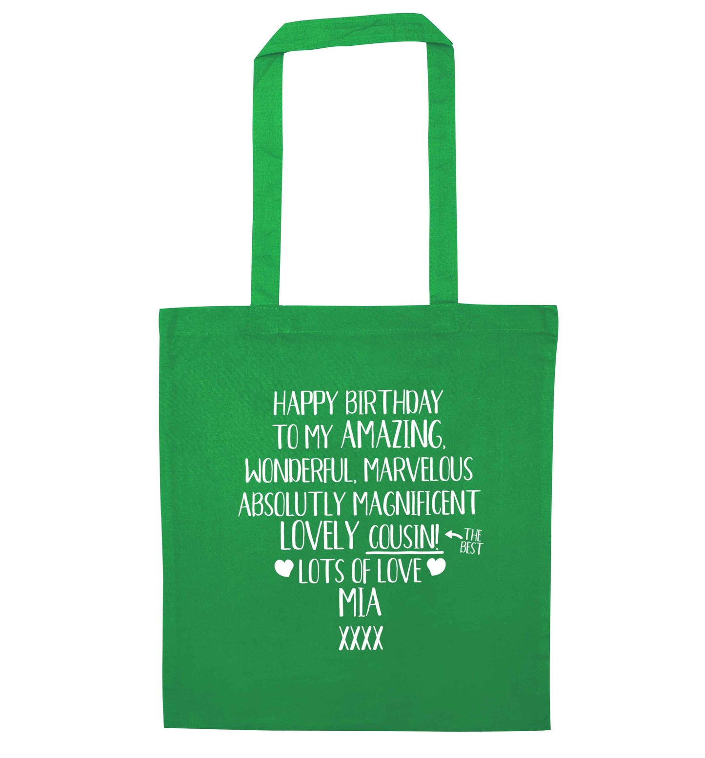 Personalised happy birthday to my amazing, wonderful, lovely cousin green tote bag