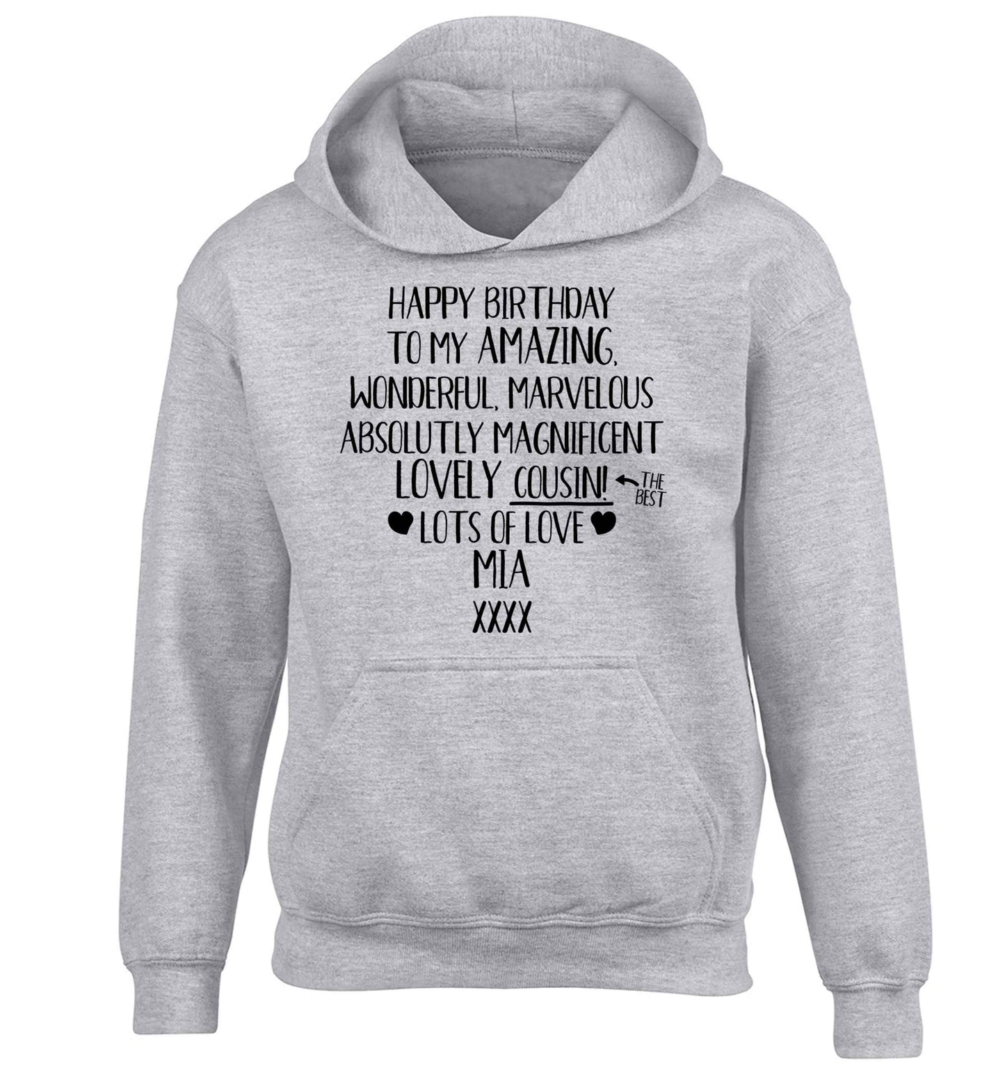 Personalised happy birthday to my amazing, wonderful, lovely cousin children's grey hoodie 12-13 Years