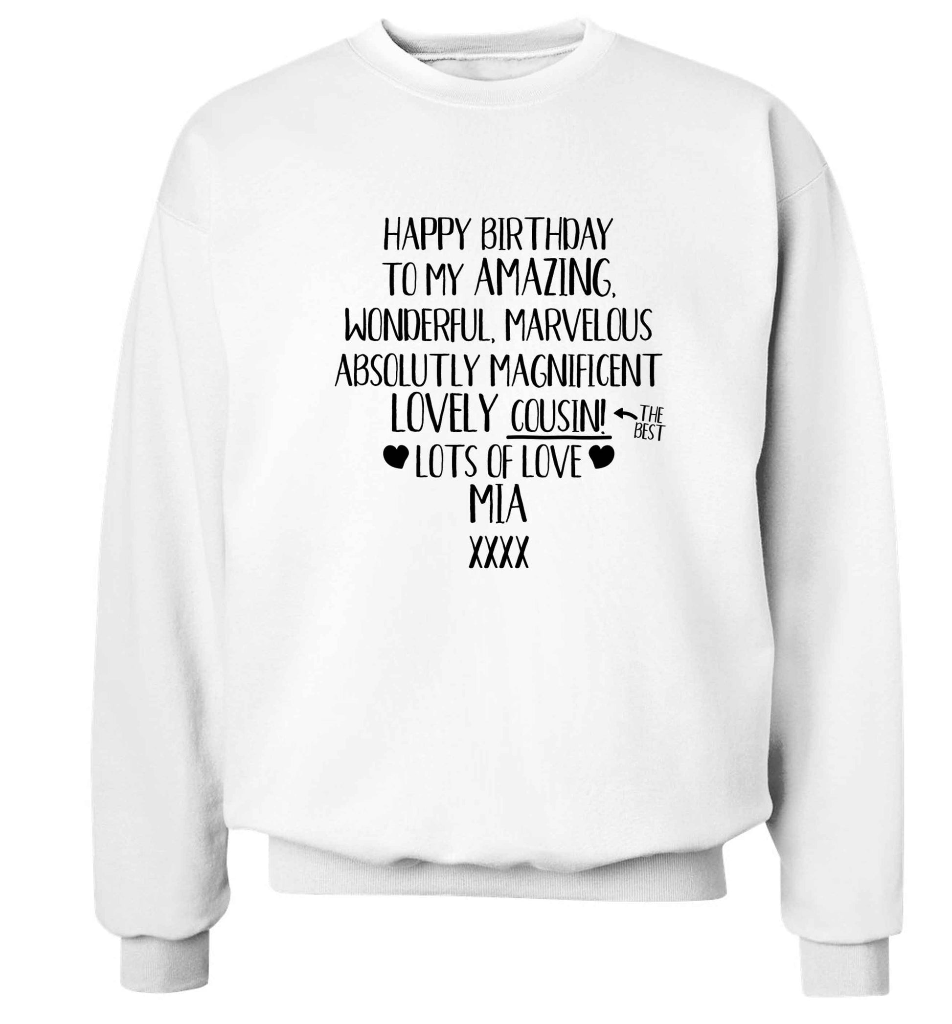 Personalised happy birthday to my amazing, wonderful, lovely cousin Adult's unisex white Sweater 2XL