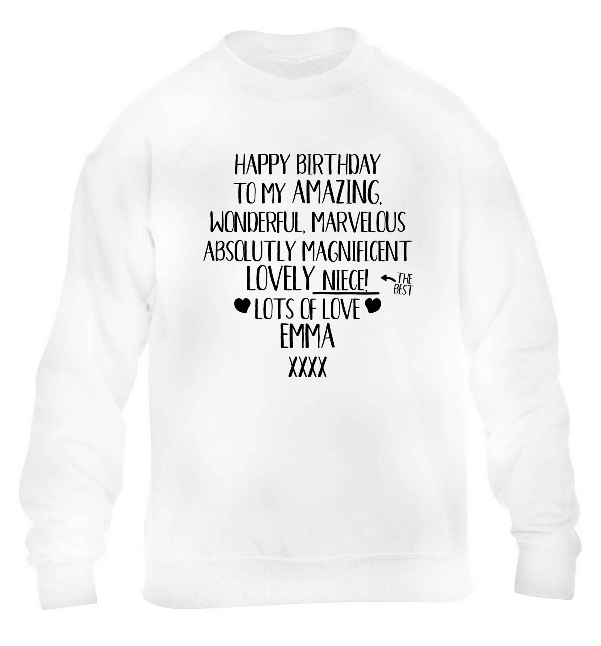 Personalised happy birthday to my amazing, wonderful, lovely niece children's white sweater 12-13 Years