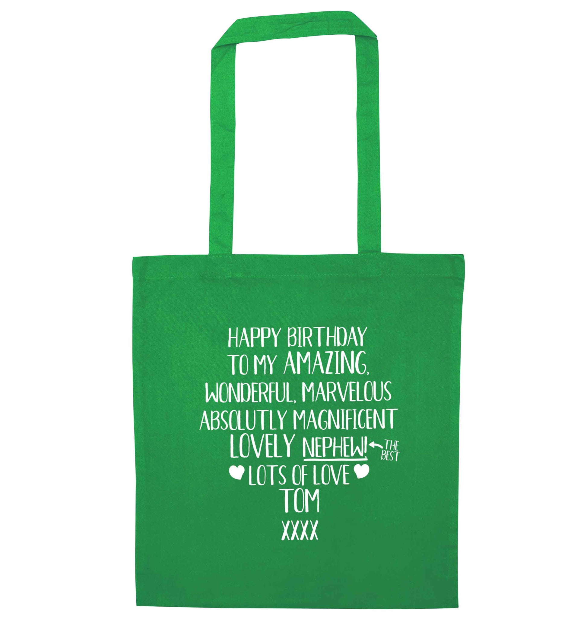 Personalised happy birthday to my amazing, wonderful, lovely nephew green tote bag
