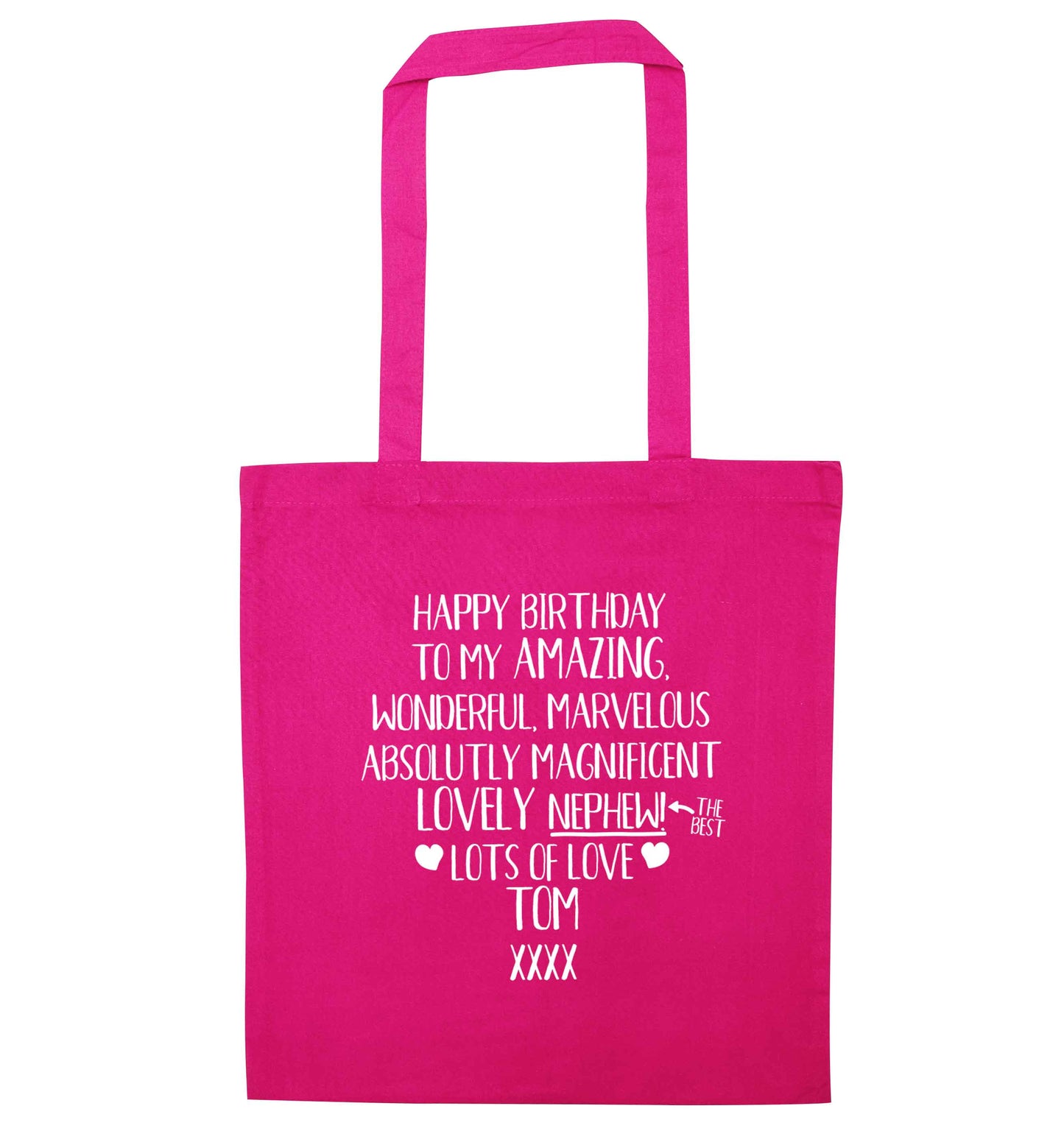 Personalised happy birthday to my amazing, wonderful, lovely nephew pink tote bag