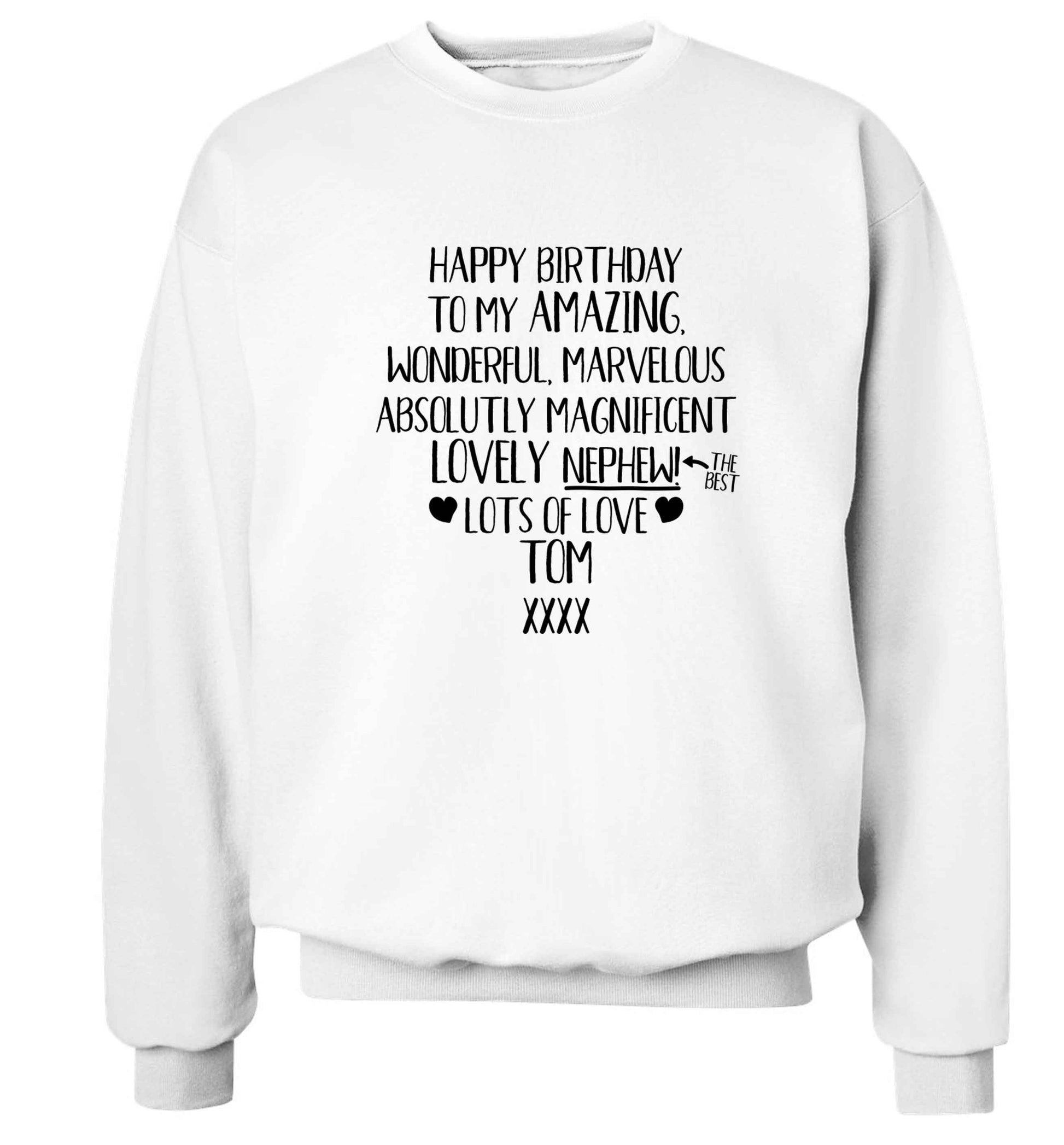 Personalised happy birthday to my amazing, wonderful, lovely nephew Adult's unisex white Sweater 2XL