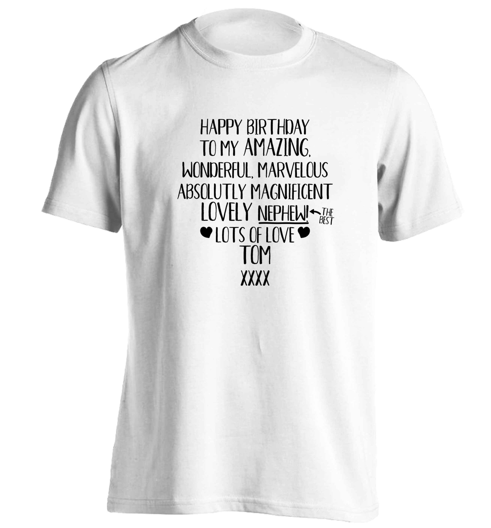 Personalised happy birthday to my amazing, wonderful, lovely nephew adults unisex white Tshirt 2XL